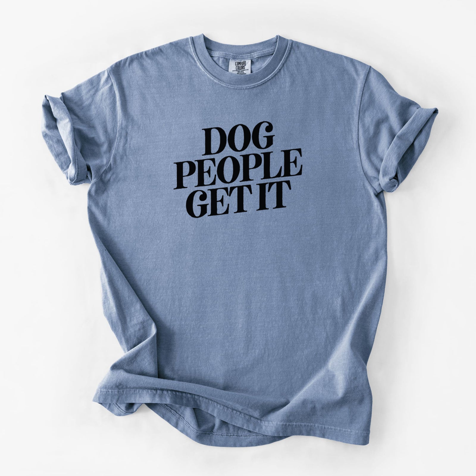Dog People Get it - Unisex Comfort Colors Garment-Dyed Heavyweight T-shirt in Blue Jean