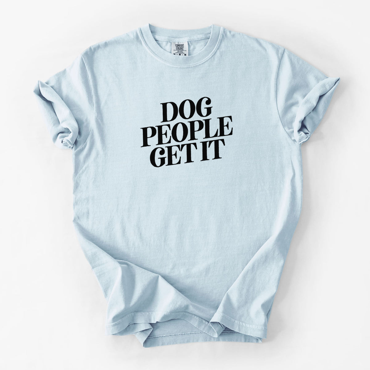 Dog People Get it - Unisex Comfort Colors Garment-Dyed Heavyweight T-shirt in Chambray