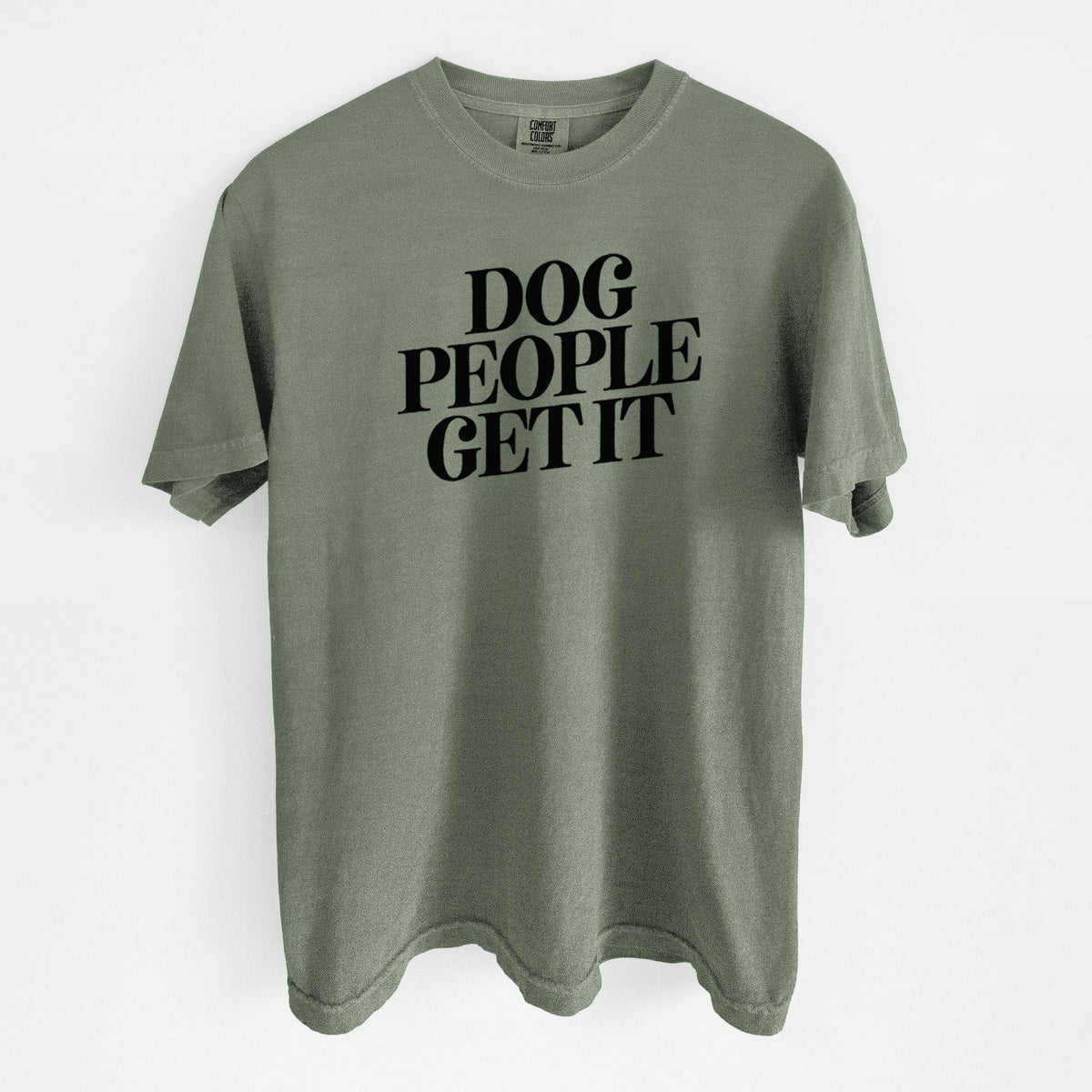 Dog People Get it - Unisex Comfort Colors Garment-Dyed Heavyweight T-shirt in Moss