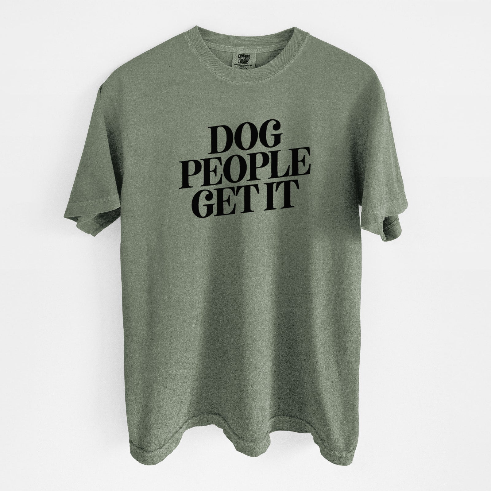 Dog People Get it - Unisex Comfort Colors Garment-Dyed Heavyweight T-shirt in Moss