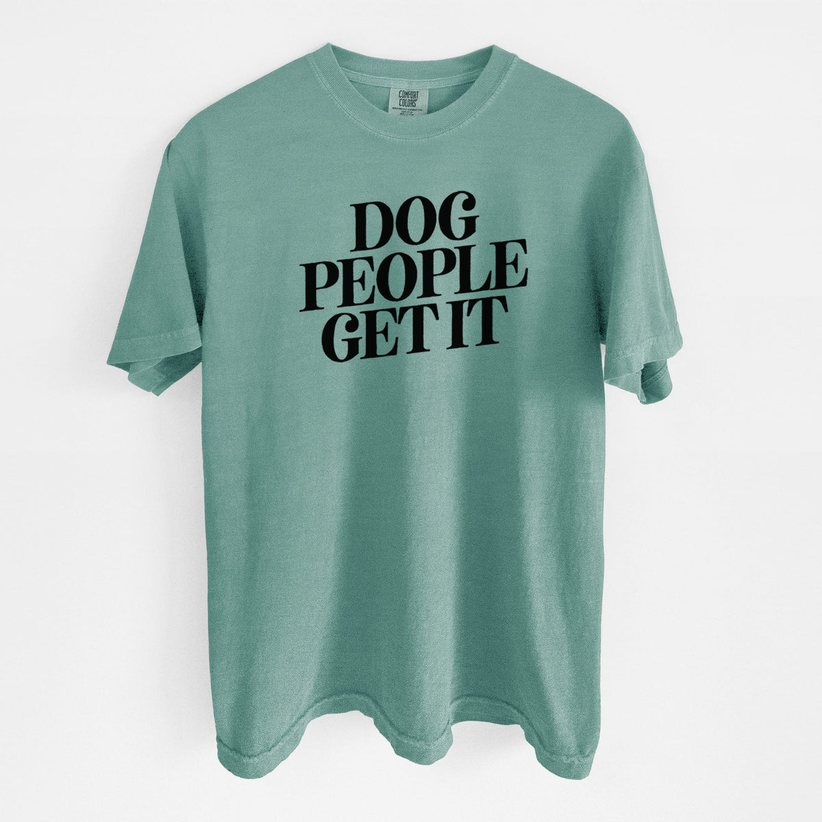 Dog People Get it - Unisex Comfort Colors Garment-Dyed Heavyweight T-shirt in Reef Green