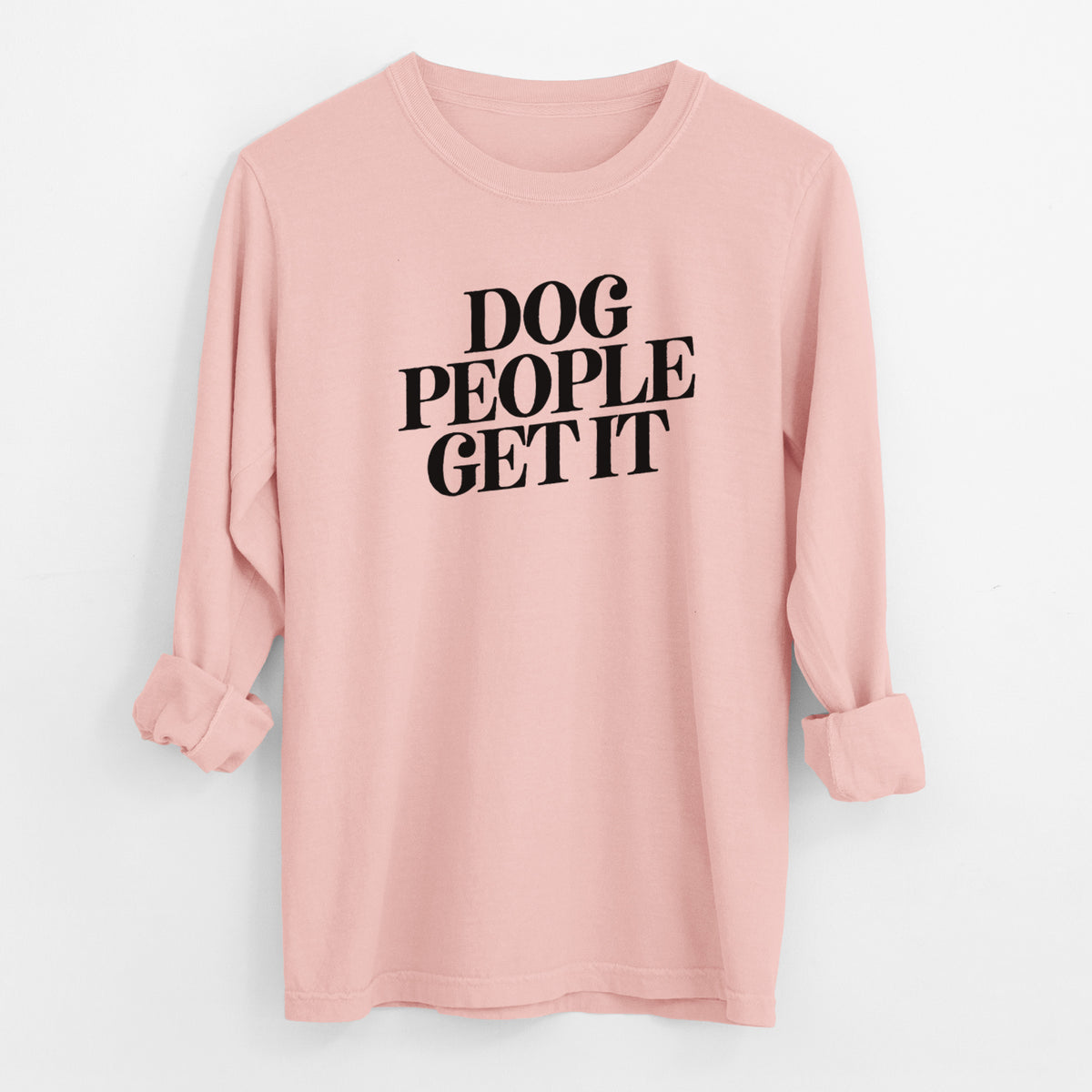 Dog People Get it - Men's Heavyweight 100% Cotton Long Sleeve