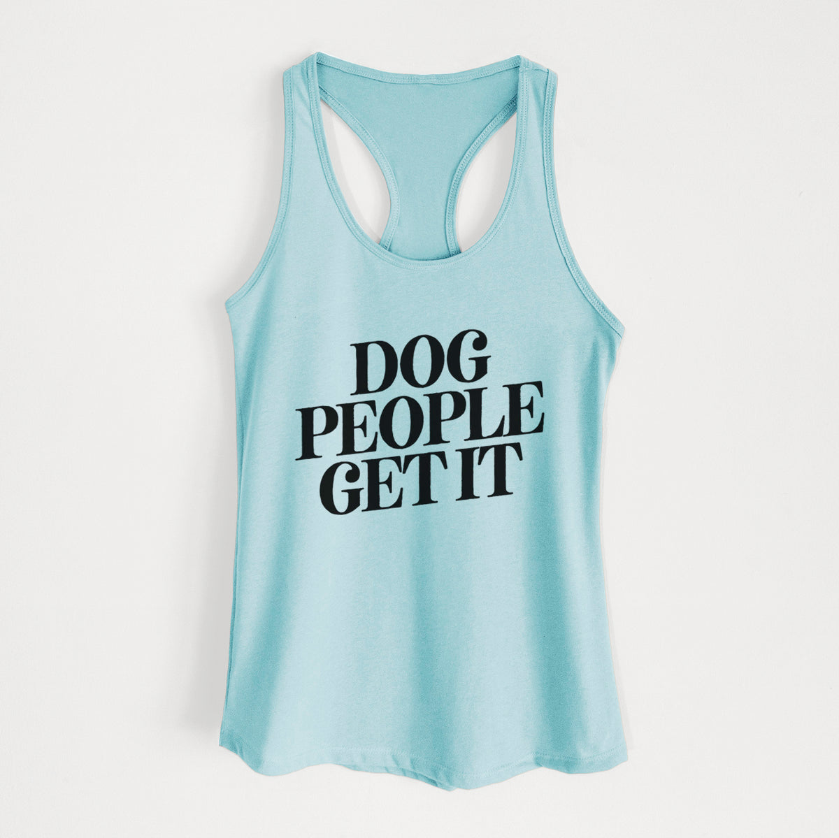 Dog People Get it - Women's Racerback Tanktop