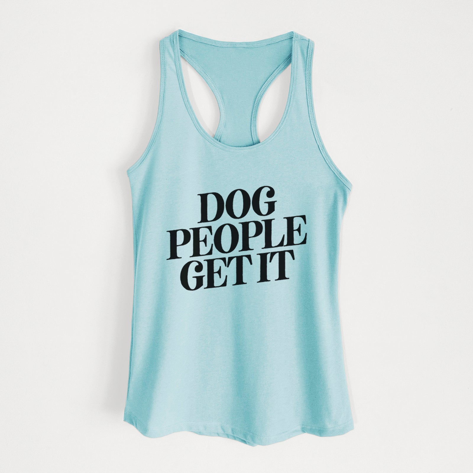 Dog People Get it - Women's Racerback Tanktop