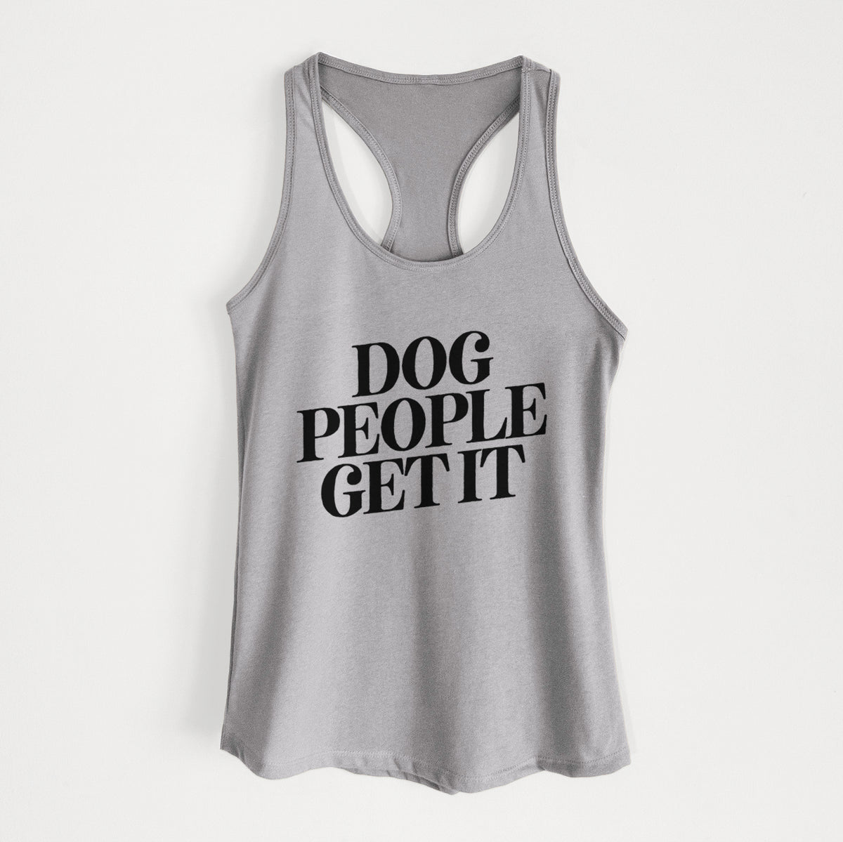 Dog People Get it - Women's Racerback Tanktop