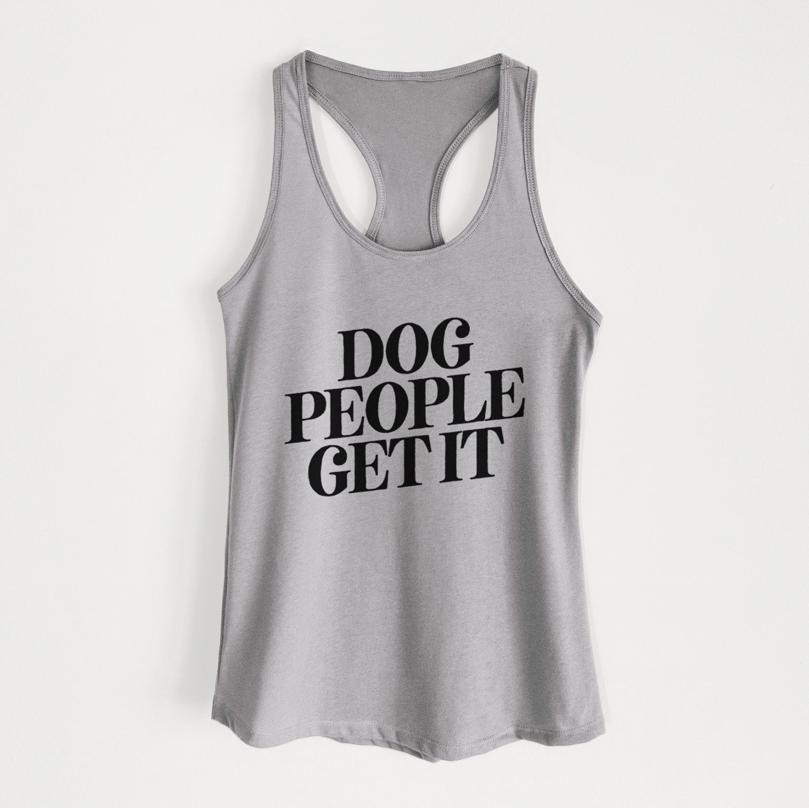 Dog People Get it - Women's Racerback Tanktop