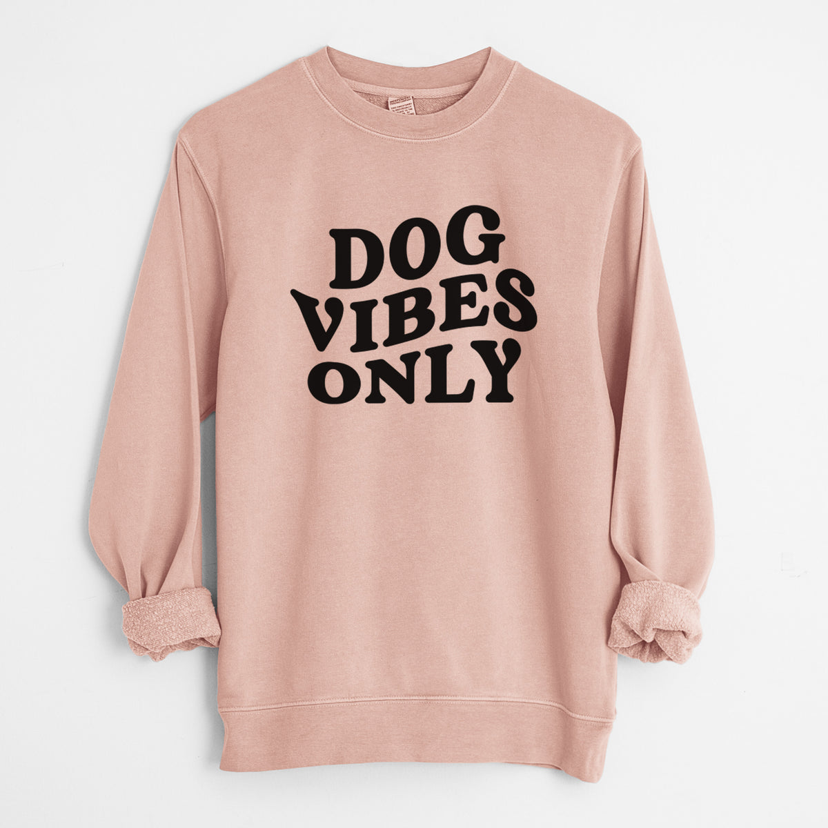 Dog Vibes Only - Unisex Pigment Dyed Crew Sweatshirt