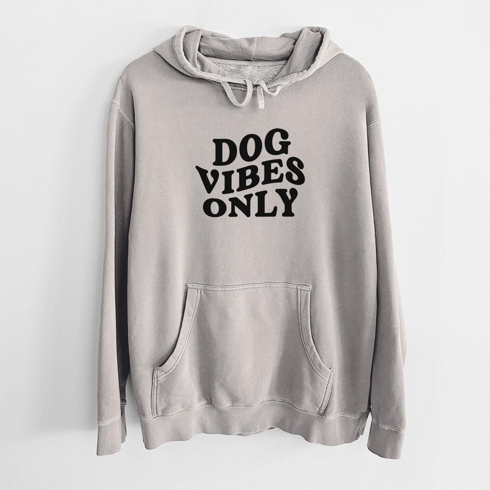 Dog Vibes Only - Unisex Pigment Dyed Hoodie
