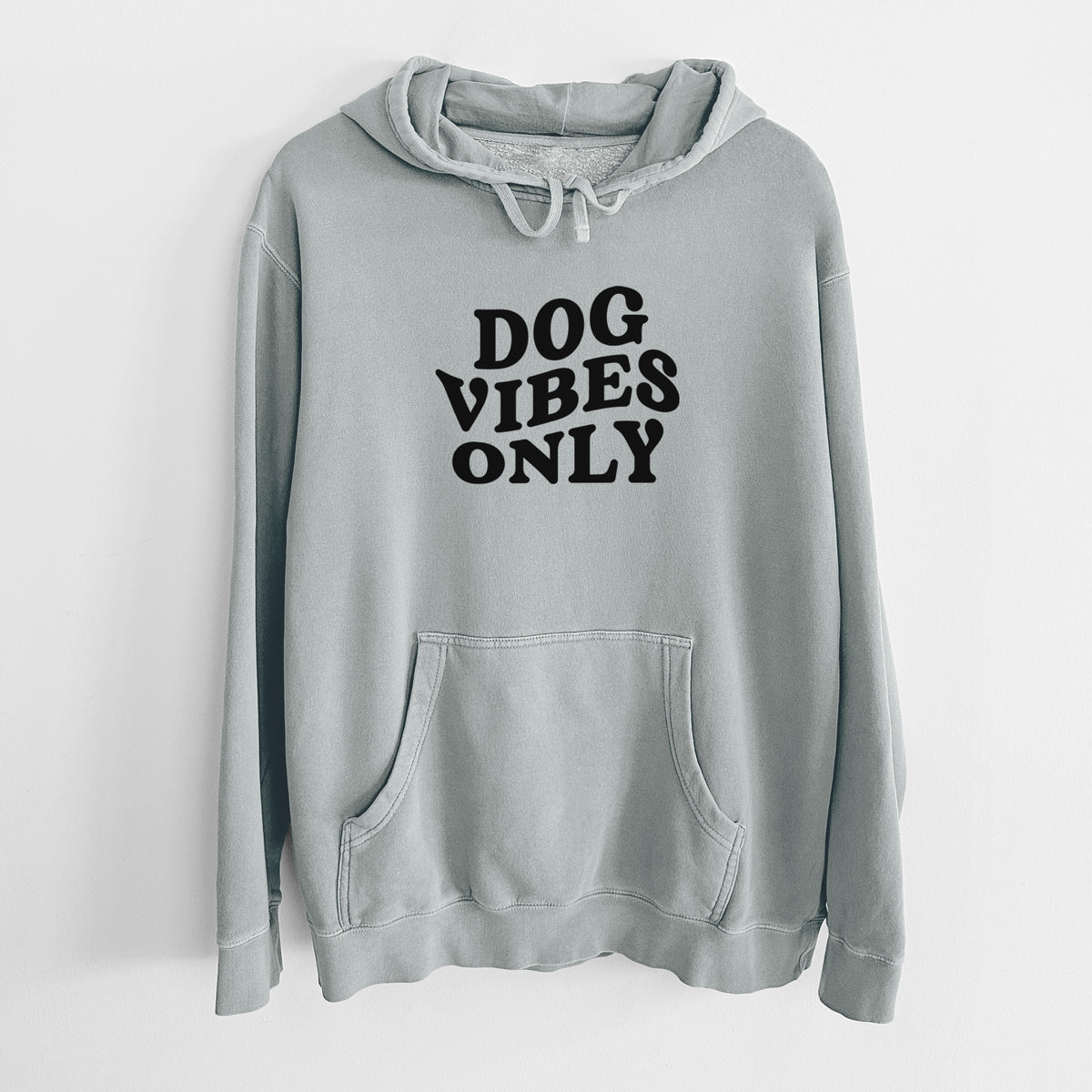 Dog Vibes Only - Unisex Pigment Dyed Hoodie