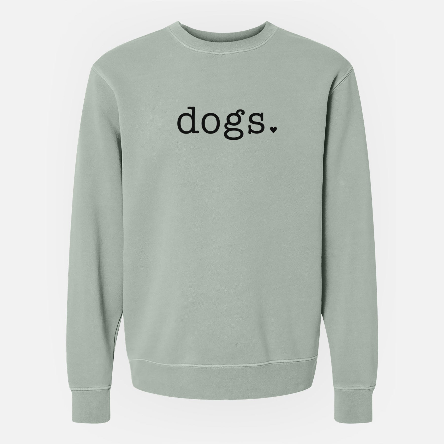 Dogs. - Unisex Pigment Dyed Crew Sweatshirt