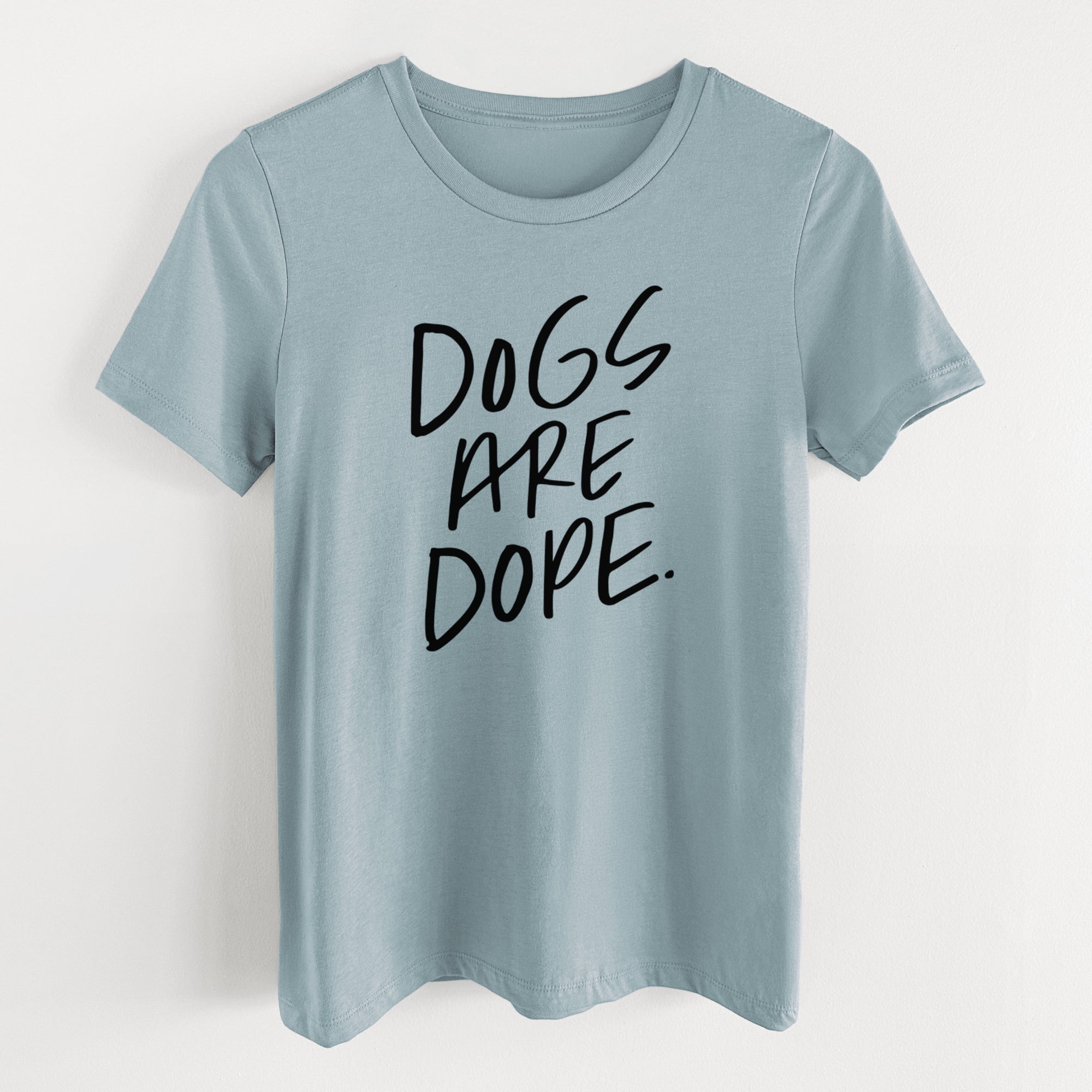 Dogs Are Dope - Women's Lightweight Relaxed Fit 100% Cotton Crewneck