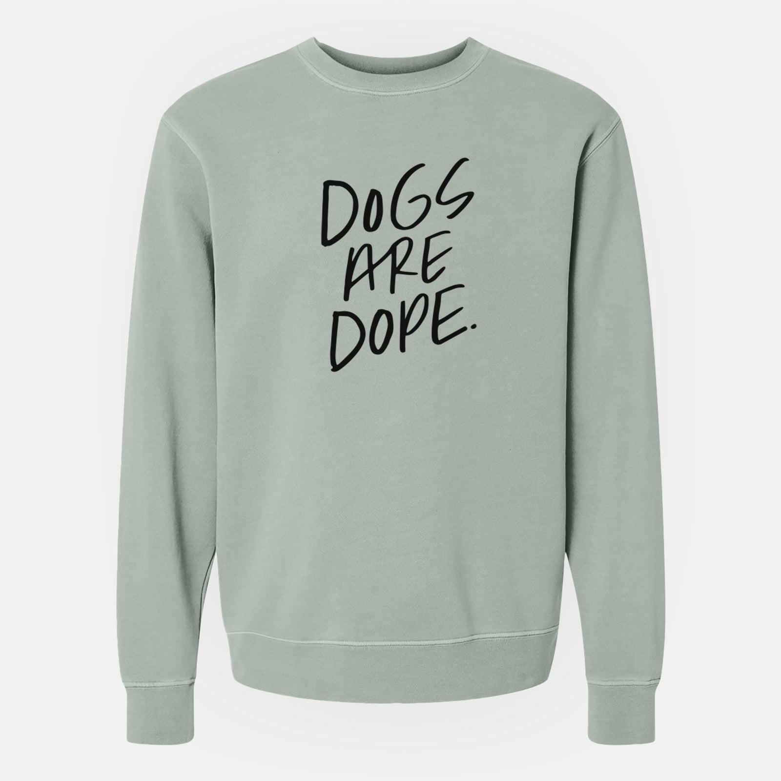 Dogs Are Dope - Unisex Pigment Dyed Crew Sweatshirt