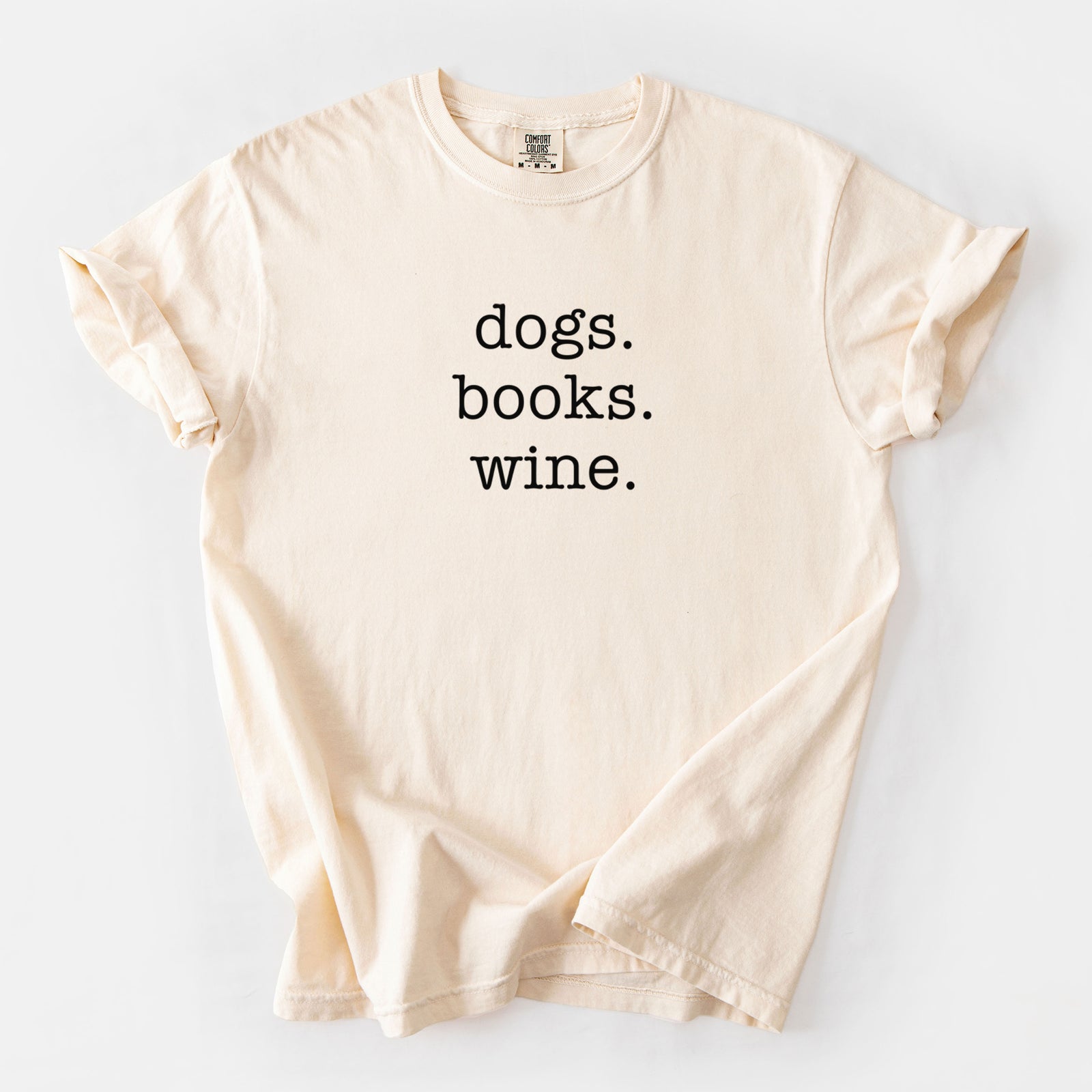 dogs. books. wine. - Unisex Comfort Colors Garment-Dyed Heavyweight T-shirt in Ivory