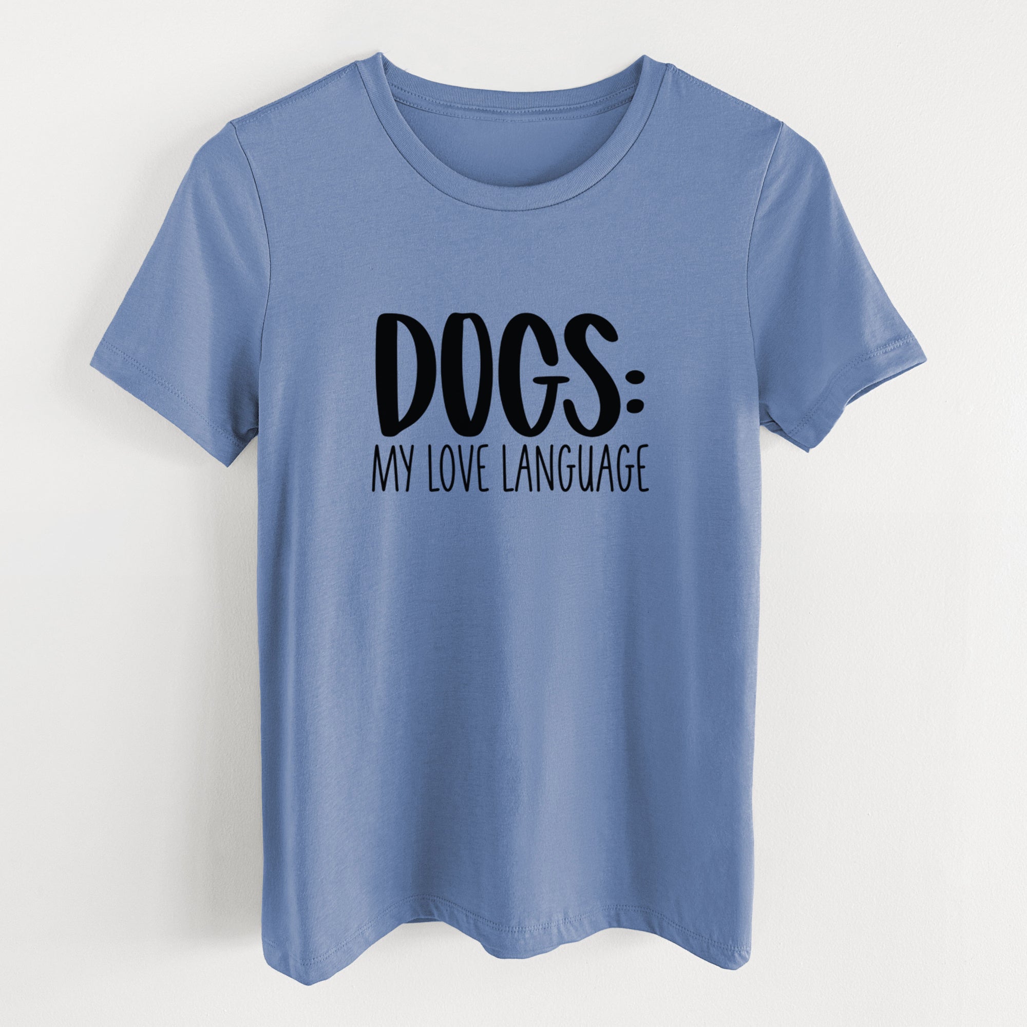 Dogs: My Love Language - Women's Lightweight Relaxed Fit 100% Cotton Crewneck