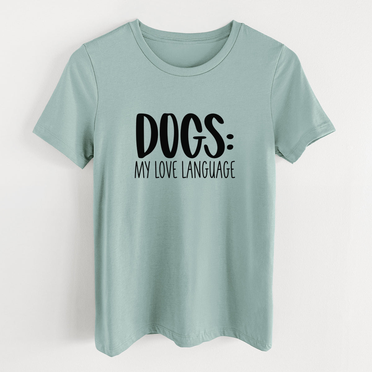 Dogs: My Love Language - Women's Lightweight Relaxed Fit 100% Cotton Crewneck