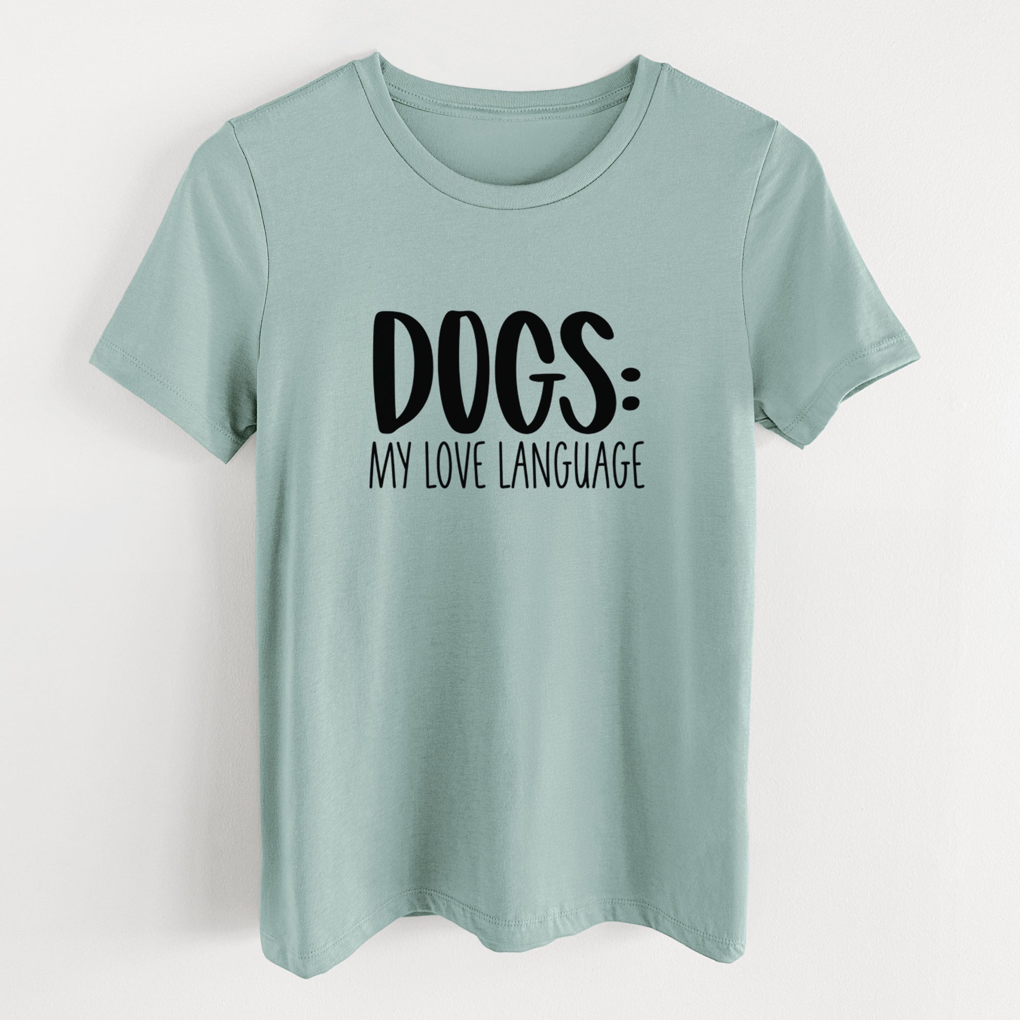 Dogs: My Love Language - Women's Lightweight Relaxed Fit 100% Cotton Crewneck
