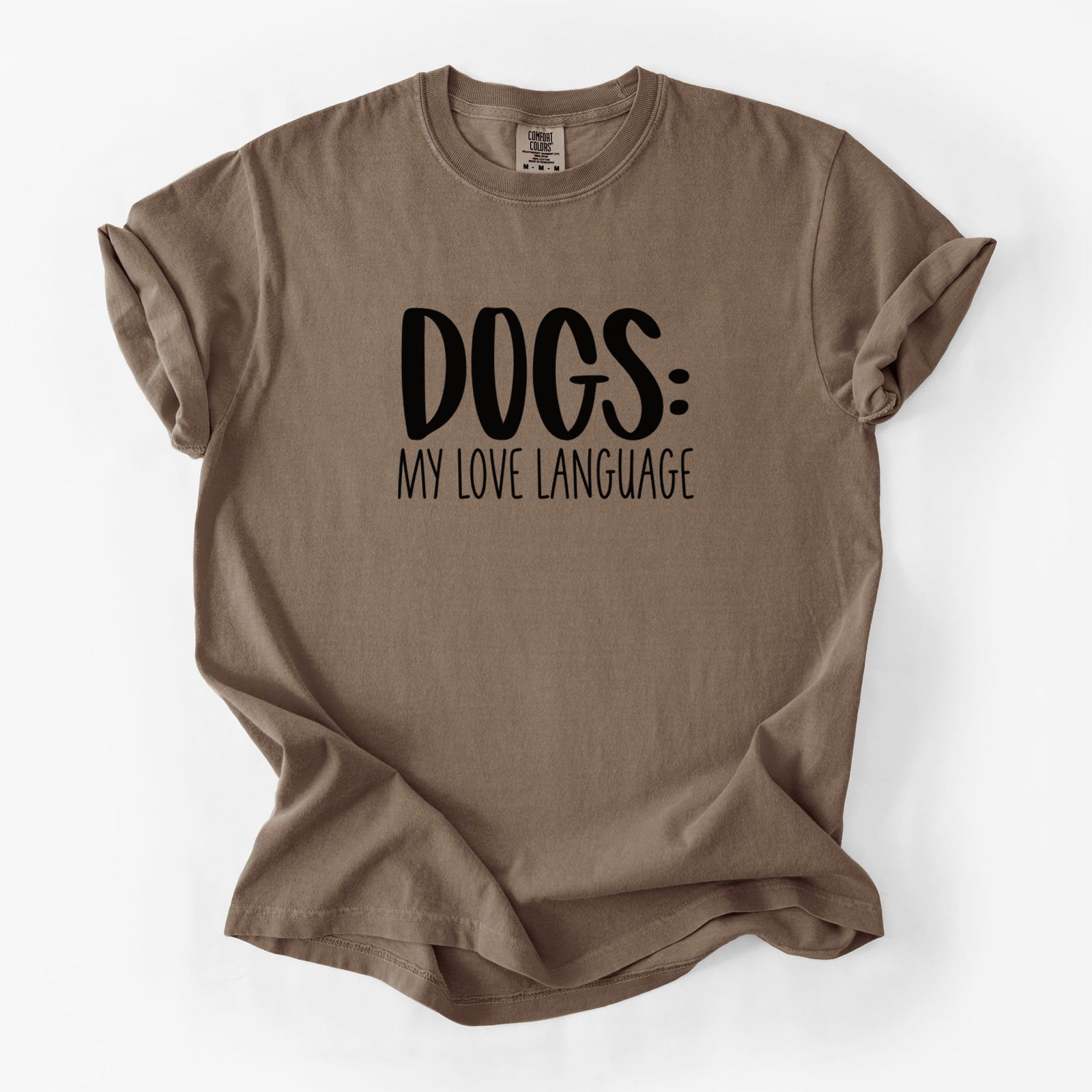 Dogs: My Love Language - Unisex Comfort Colors Garment-Dyed Heavyweight T-shirt in Espresso