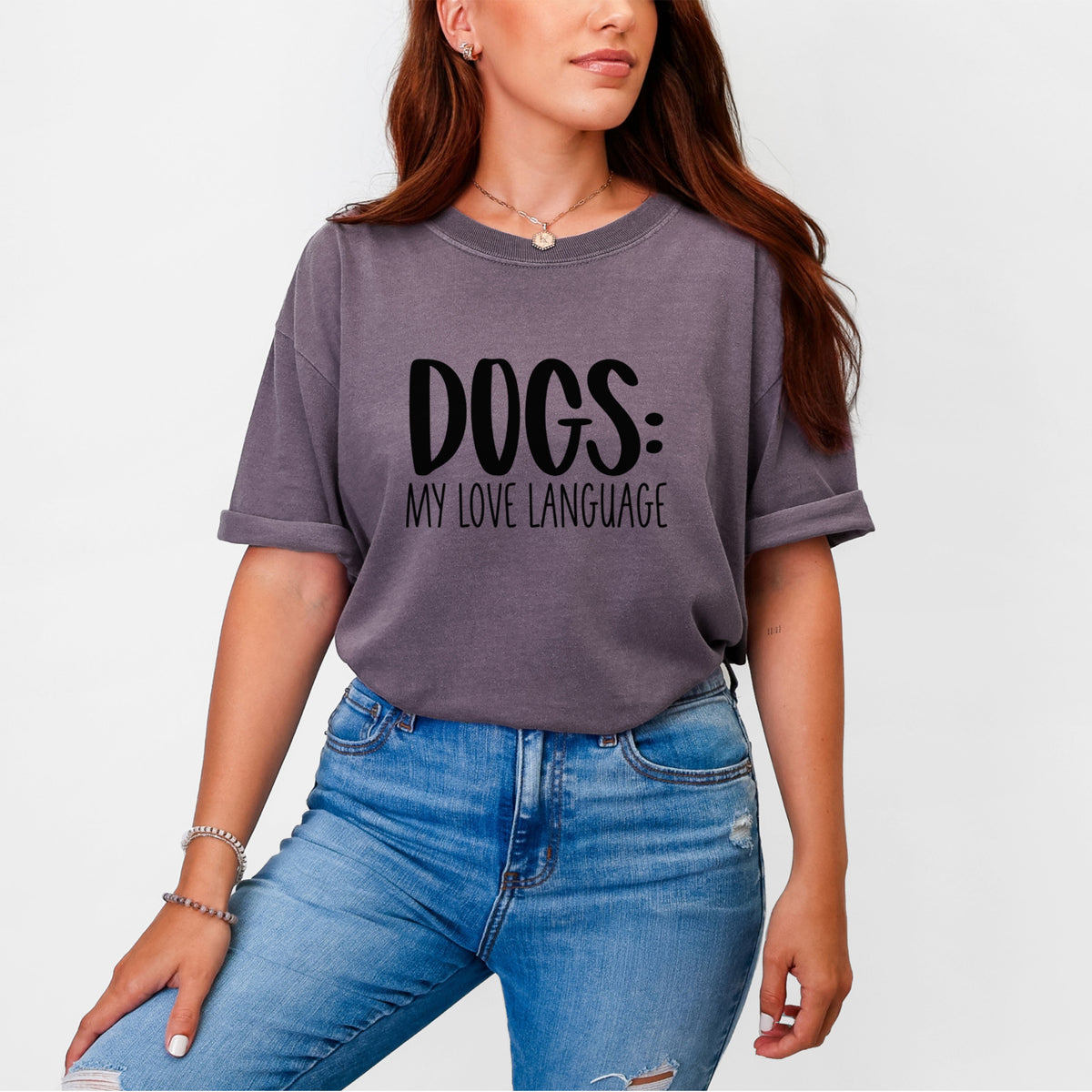 Dogs: My Love Language - Unisex Comfort Colors Garment-Dyed Heavyweight T-shirt, worn by model