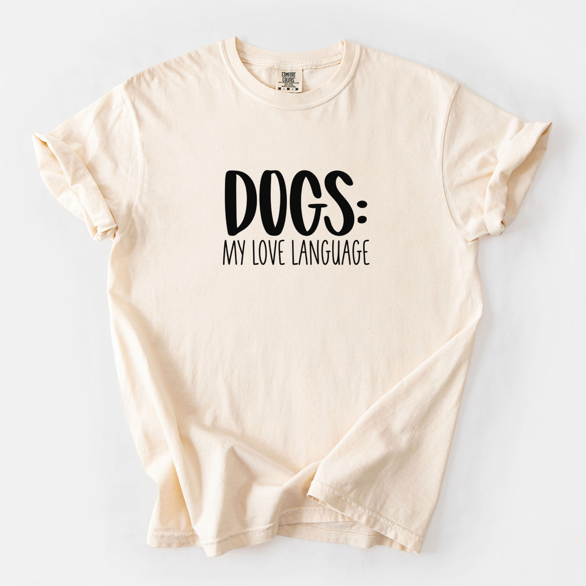 Dogs: My Love Language - Unisex Comfort Colors Garment-Dyed Heavyweight T-shirt in Ivory
