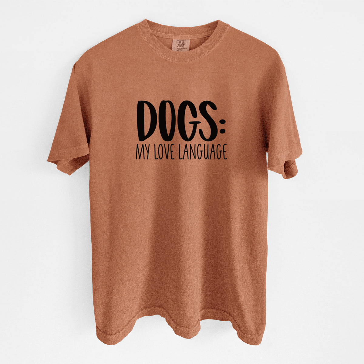Dogs: My Love Language - Unisex Comfort Colors Garment-Dyed Heavyweight T-shirt in Yam