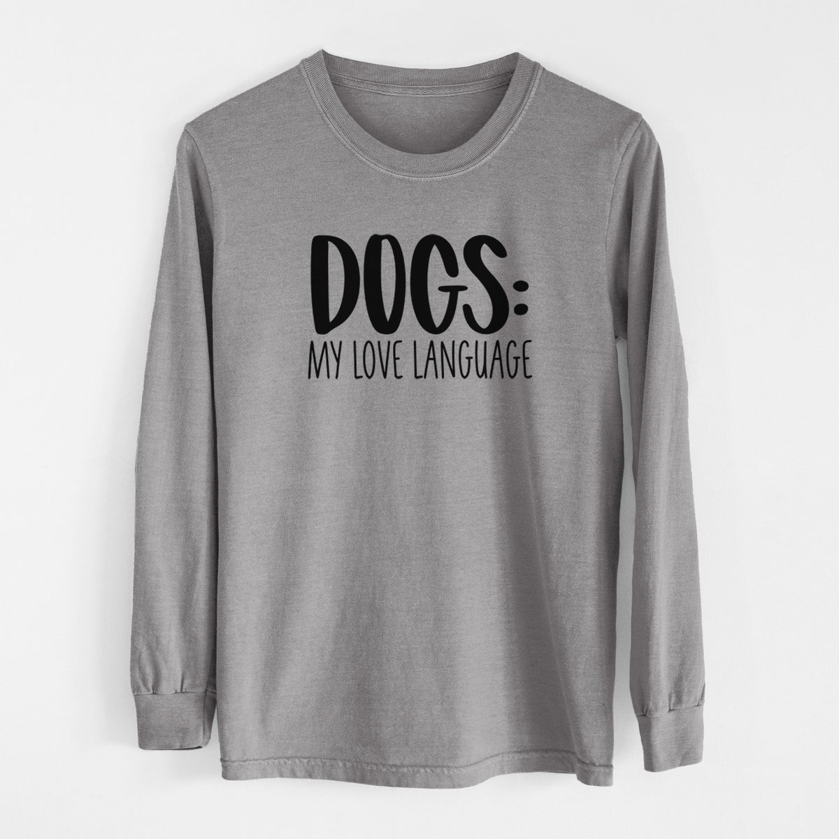Dogs: My Love Language - Men's Heavyweight 100% Cotton Long Sleeve