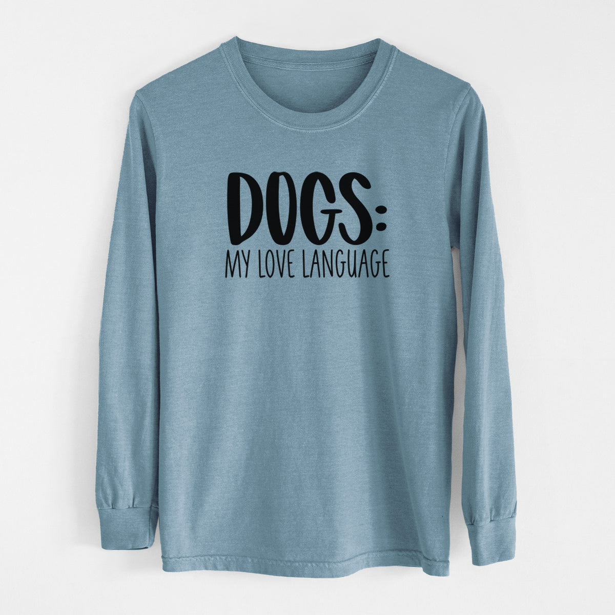 Dogs: My Love Language - Men's Heavyweight 100% Cotton Long Sleeve