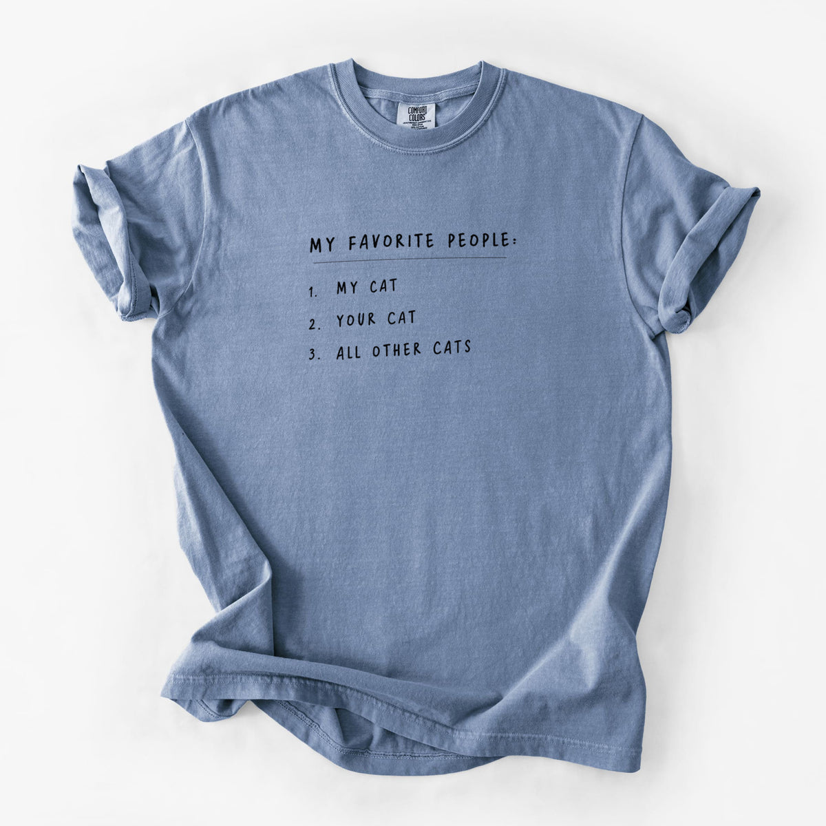 My Favorite People: Cats - Unisex Comfort Colors Garment-Dyed Heavyweight T-shirt in Blue Jean
