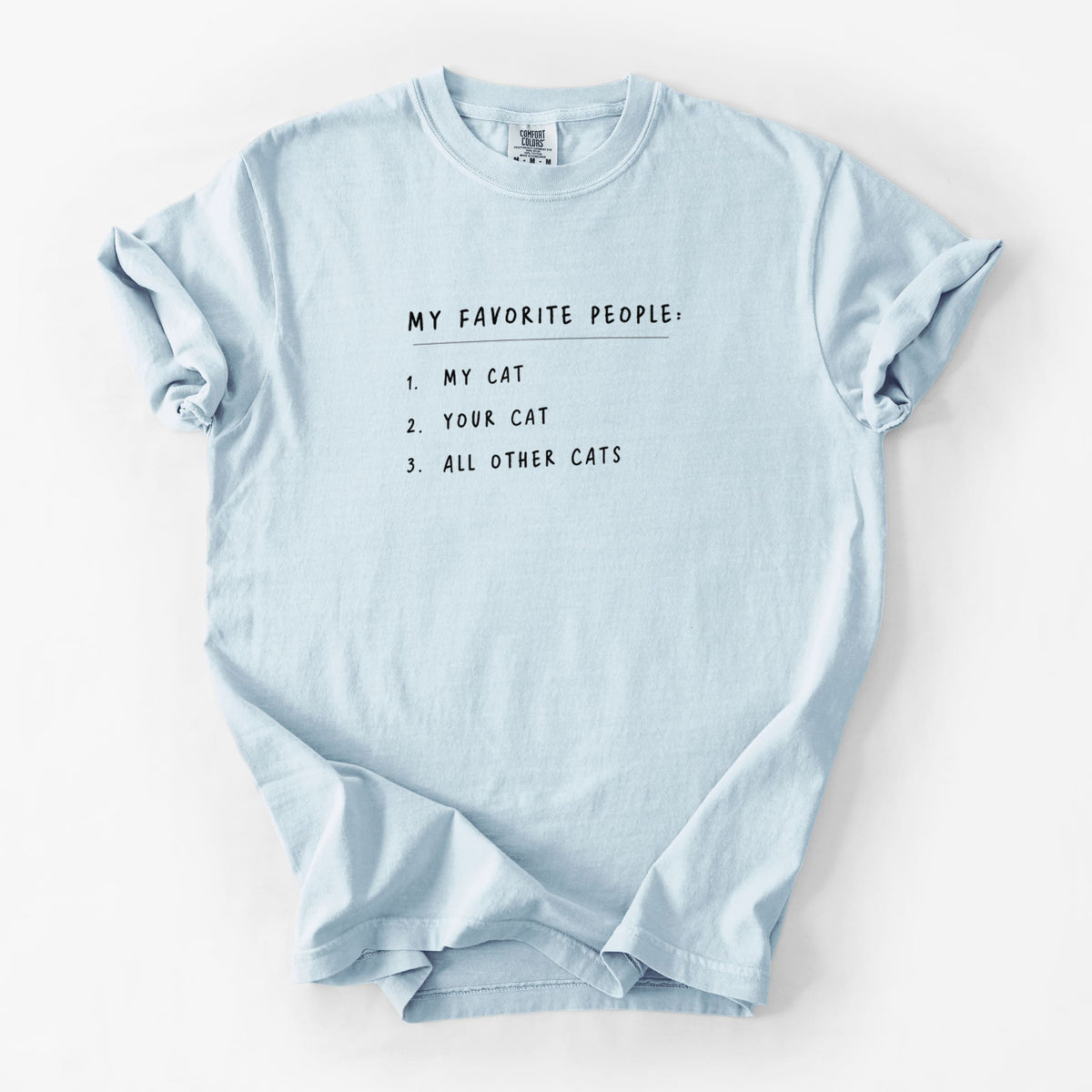 My Favorite People: Cats - Unisex Comfort Colors Garment-Dyed Heavyweight T-shirt in Chambray