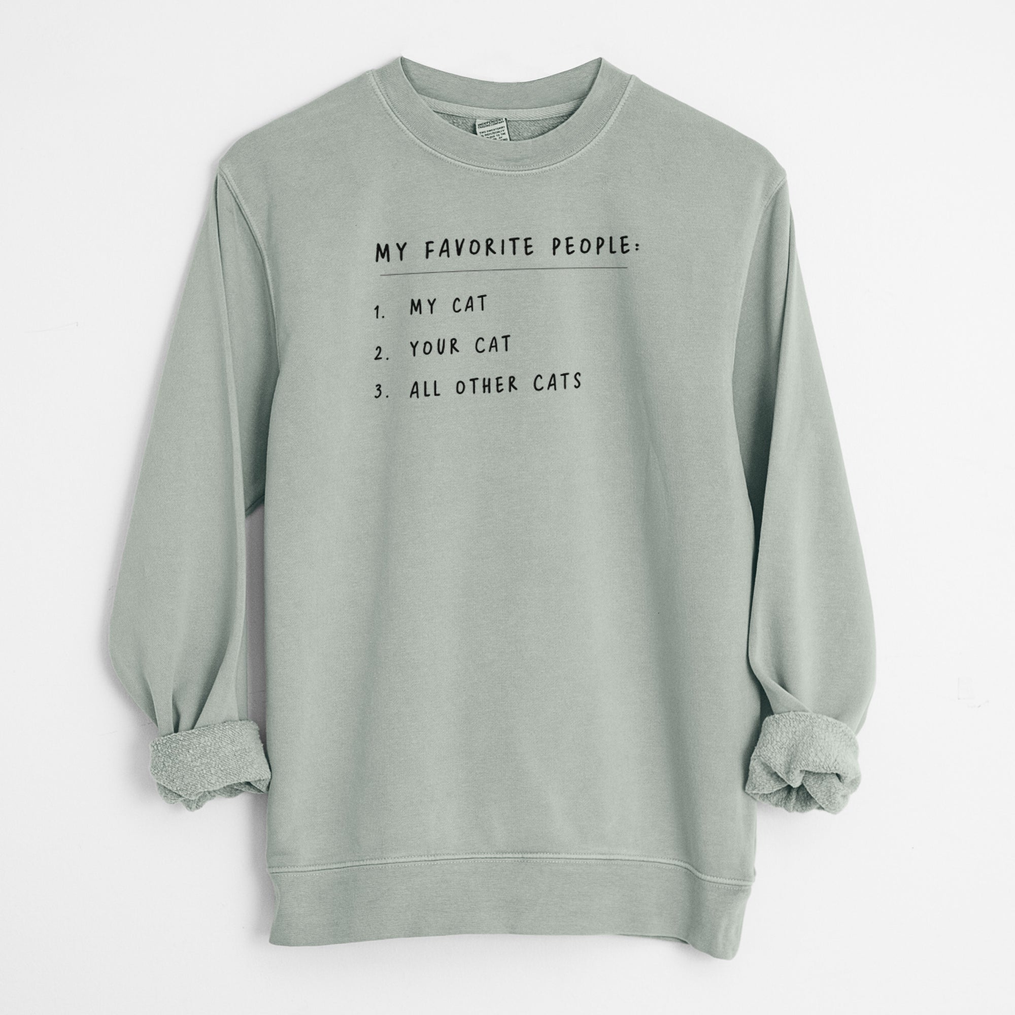 My Favorite People: Cats - Unisex Pigment Dyed Crew Sweatshirt