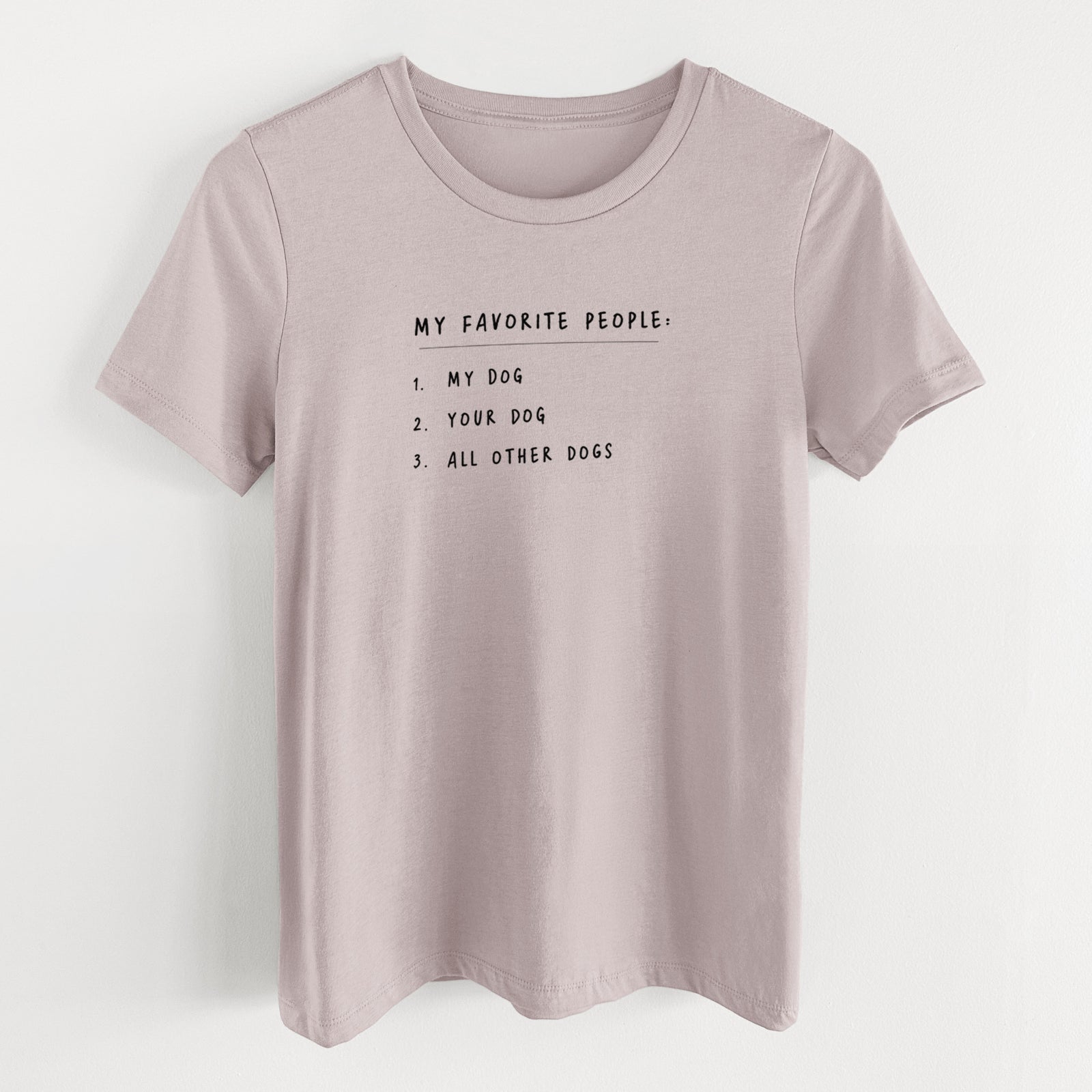 My Favorite People: Dogs - Women's Lightweight Relaxed Fit 100% Cotton Crewneck