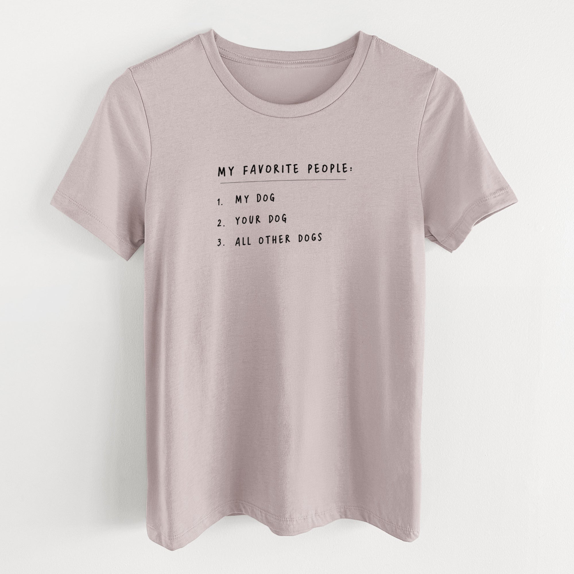 My Favorite People: Dogs - Women's Lightweight Relaxed Fit 100% Cotton Crewneck