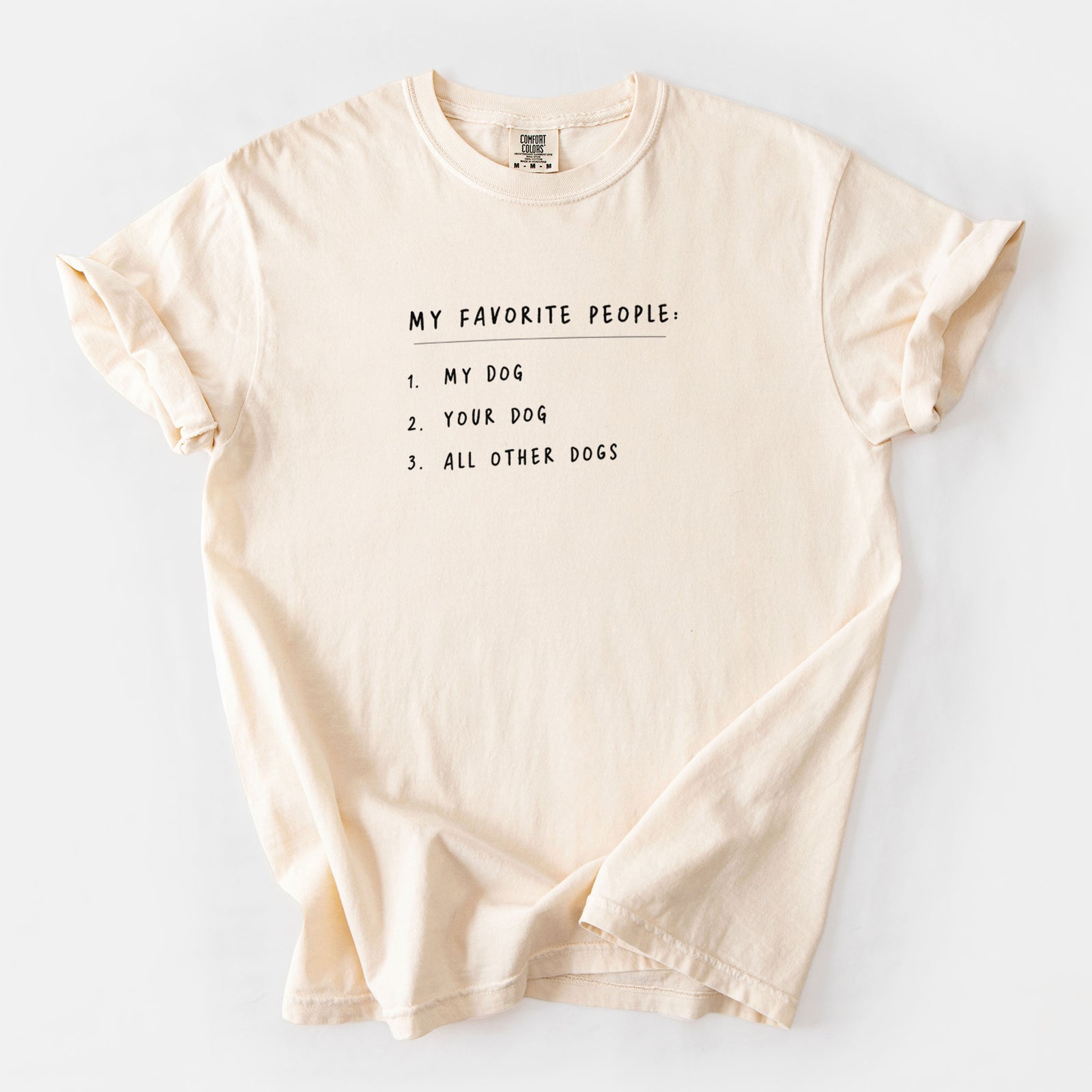 My Favorite People: Dogs - Unisex Comfort Colors Garment-Dyed Heavyweight T-shirt in Ivory