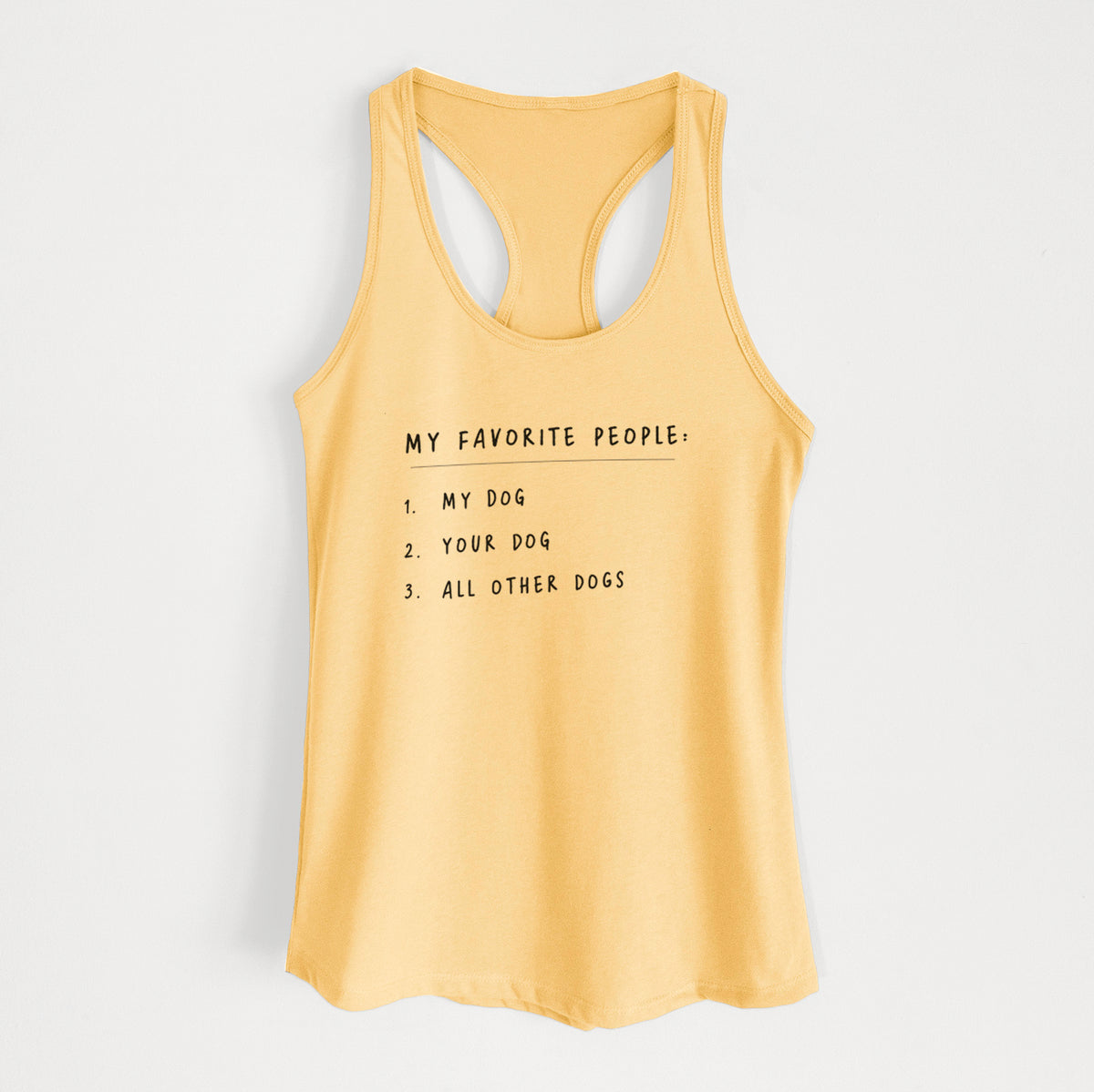 My Favorite People: Dogs - Women's Racerback Tanktop