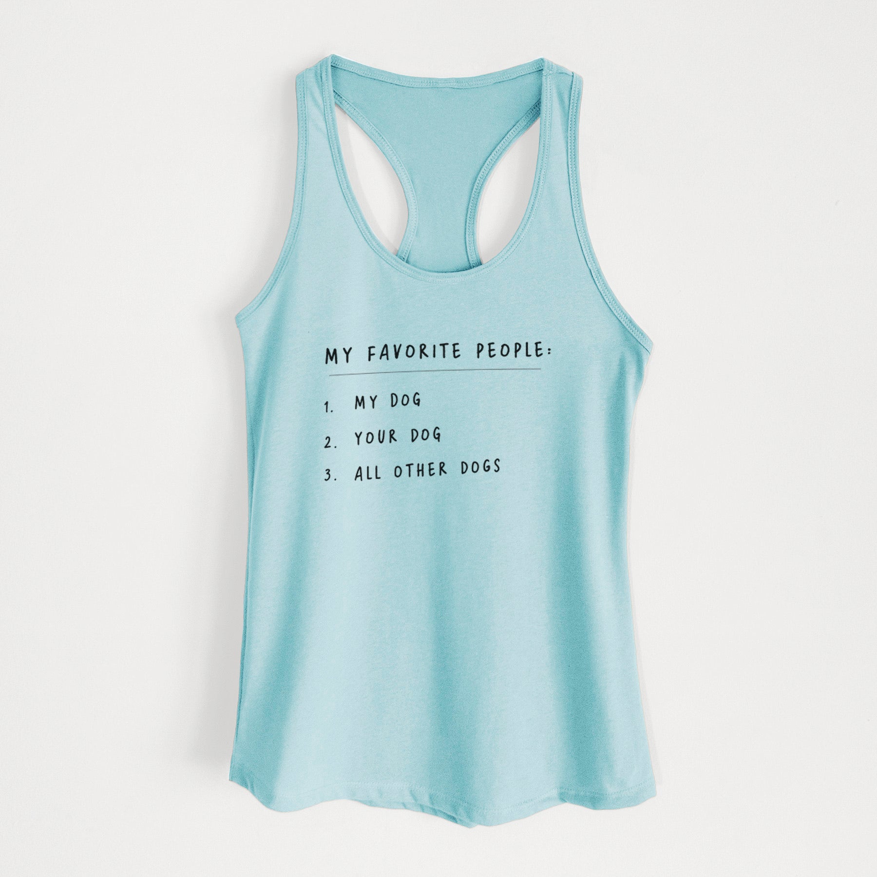 My Favorite People: Dogs - Women's Racerback Tanktop