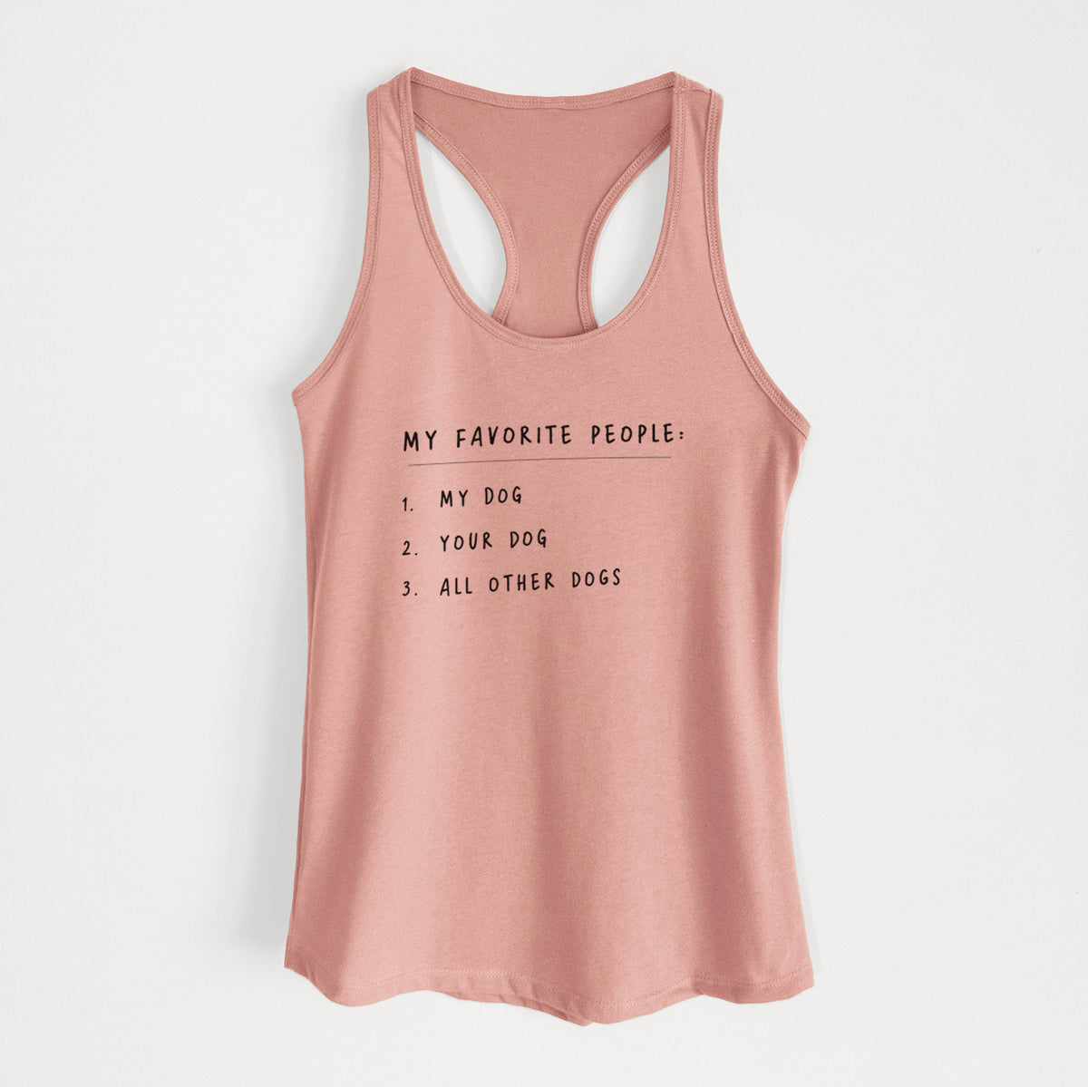 My Favorite People: Dogs - Women&#39;s Racerback Tanktop