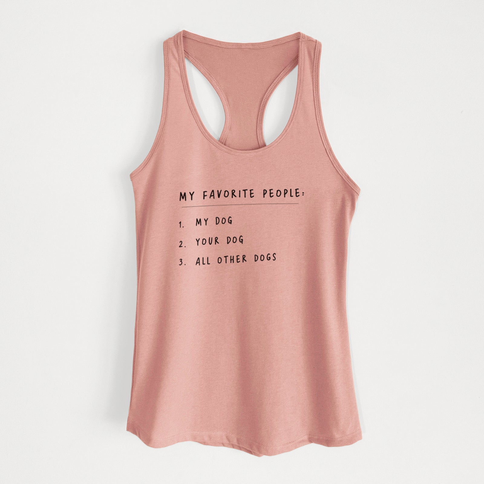 My Favorite People: Dogs - Women's Racerback Tanktop