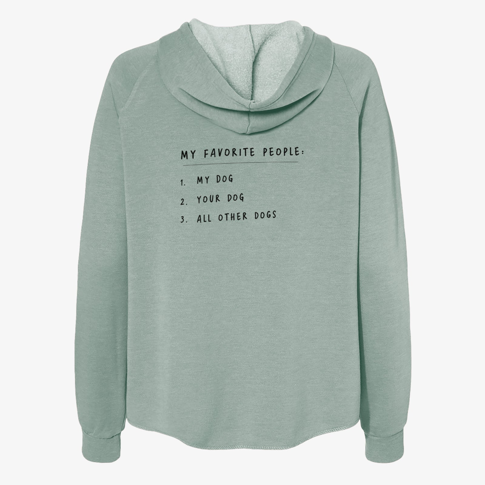 My Favorite People: Dogs - Women's Cali Wave Zip-Up Sweatshirt