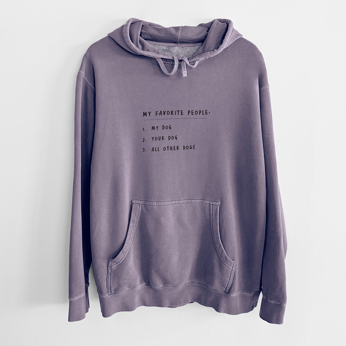 'My Favorite People: Dogs' design on a Plum Unisex pigment dyed hoodie