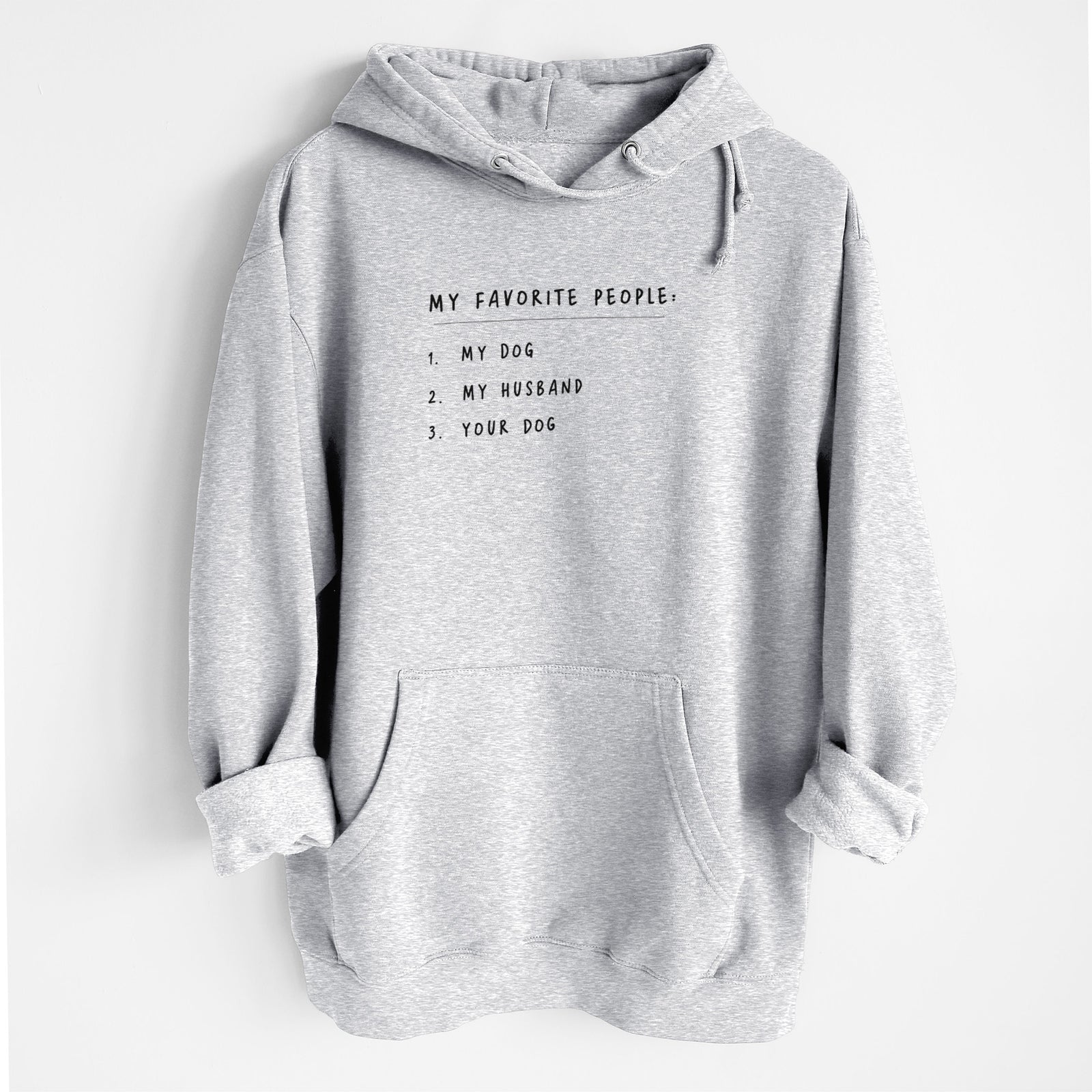 My Favorite People: Dog, Husband, Dog - Heavyweight Fleece Hoodie