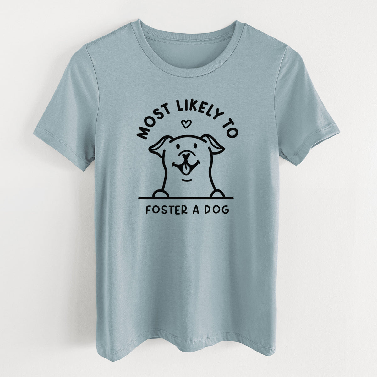Most Likely to Foster a Dog - Women's Lightweight Relaxed Fit 100% Cotton Crewneck