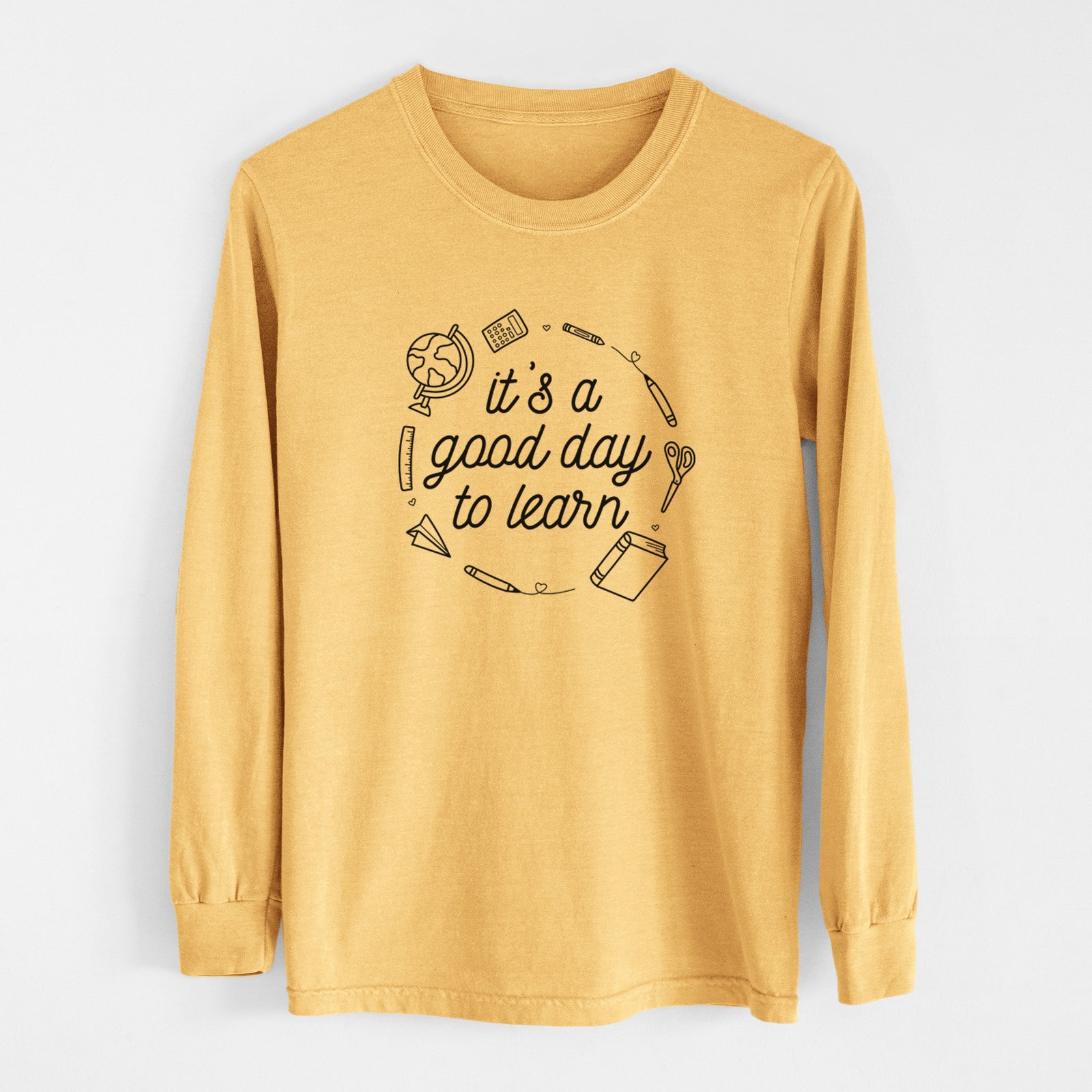 It's a Good Day to Learn - Men's Heavyweight 100% Cotton Long Sleeve