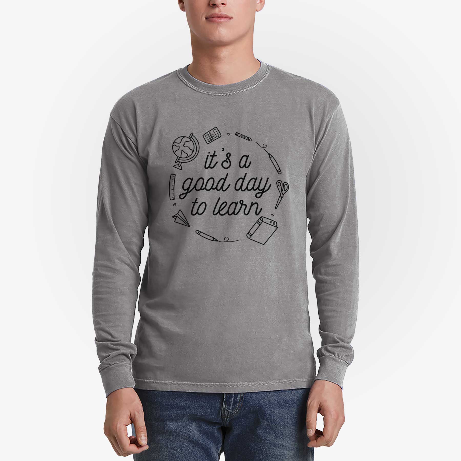 It's a Good Day to Learn - Men's Heavyweight 100% Cotton Long Sleeve