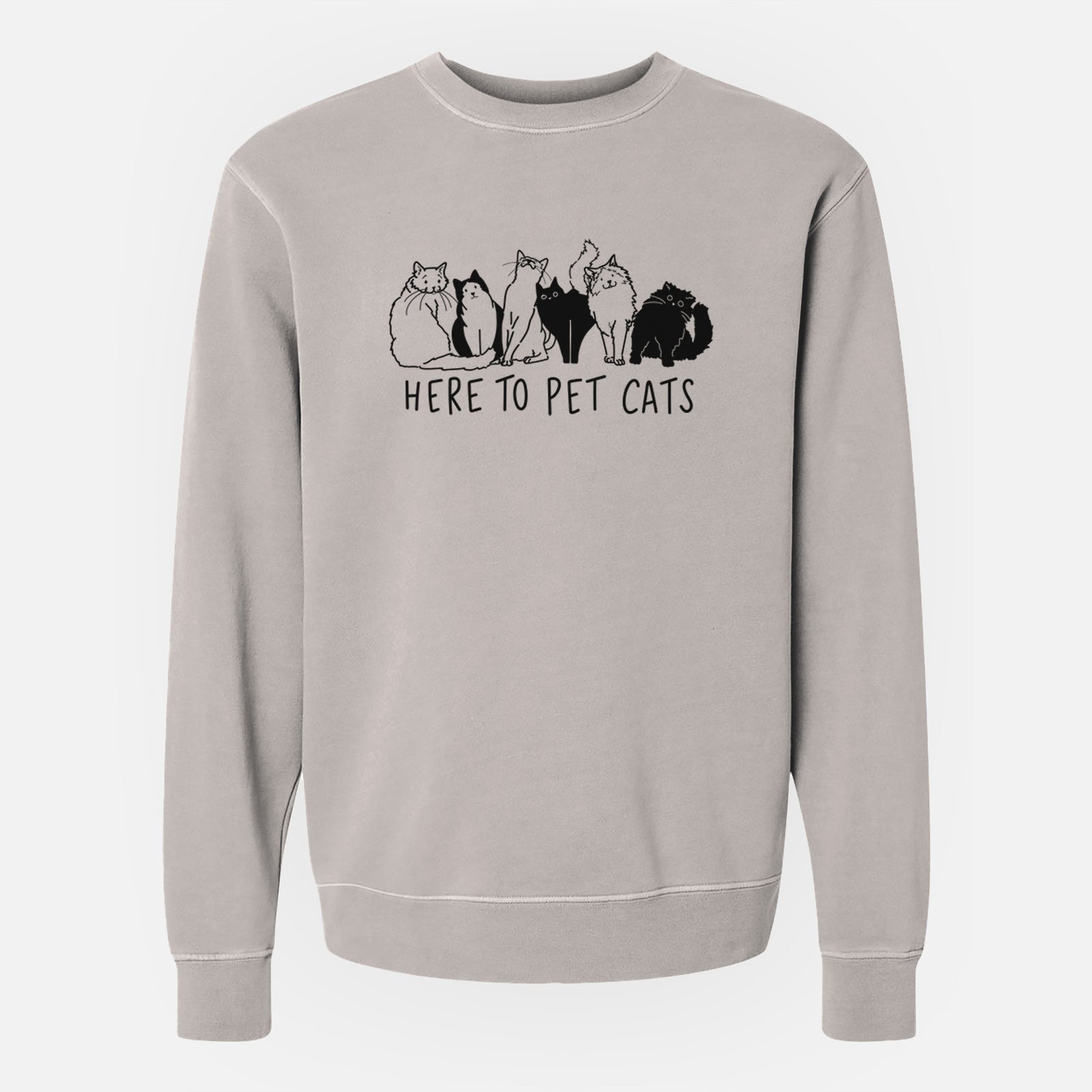 Here to Pet Cats - Unisex Pigment Dyed Crew Sweatshirt