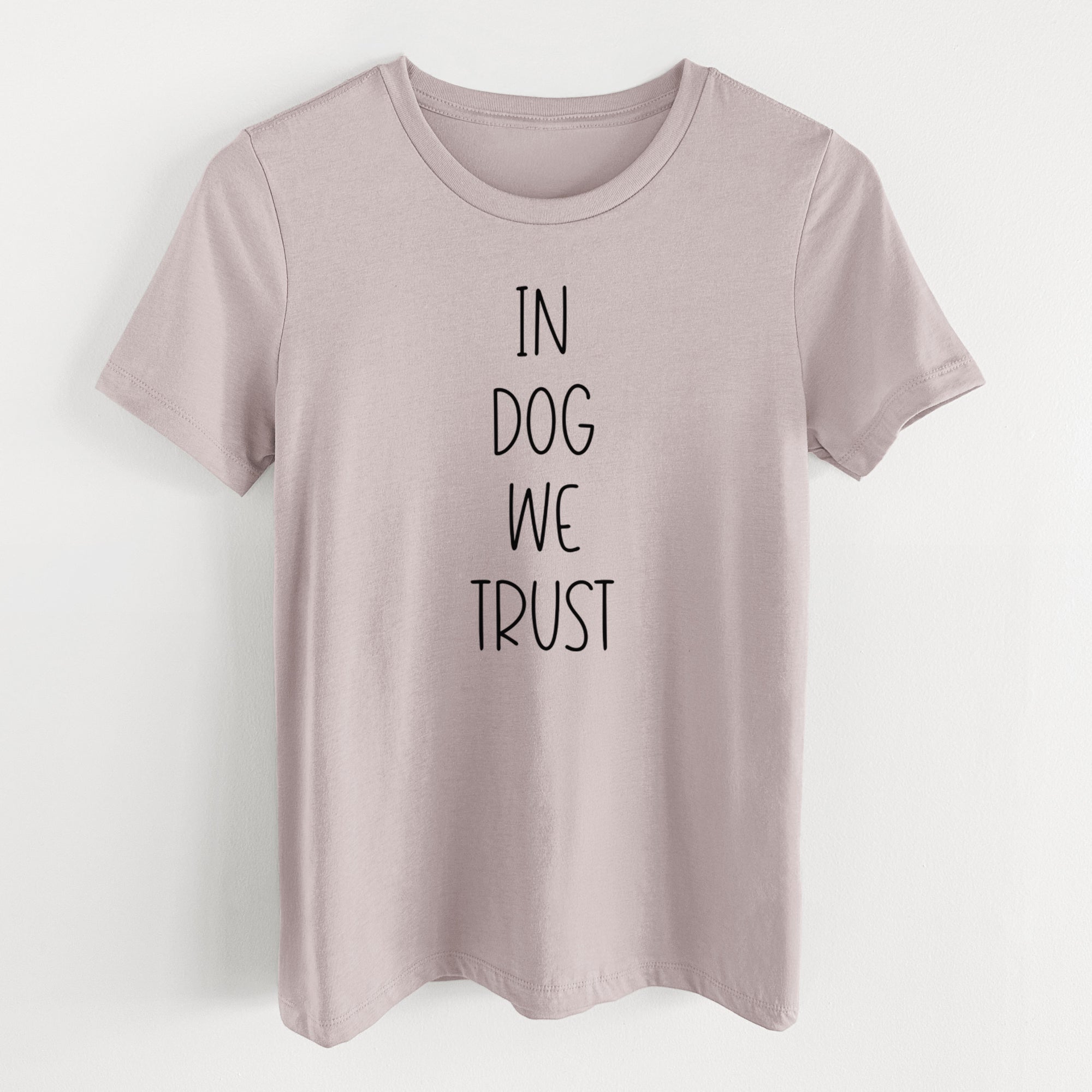 In Dog We Trust - Women's Lightweight Relaxed Fit 100% Cotton Crewneck