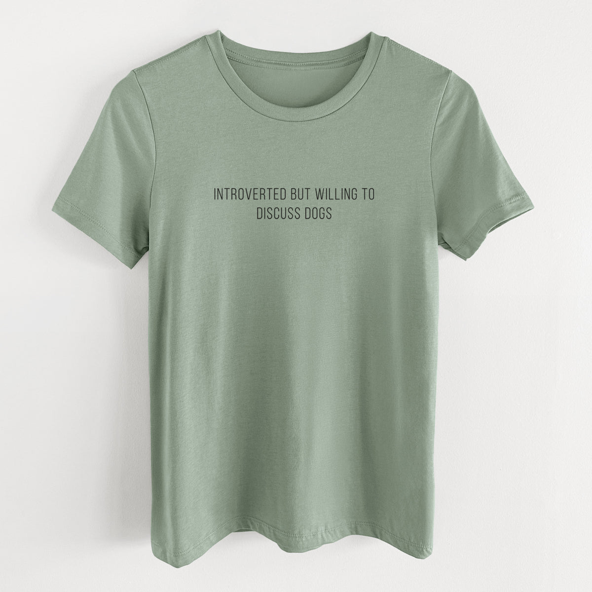 Introverted but Willing to Discuss Dogs - Women's Lightweight Relaxed Fit 100% Cotton Crewneck