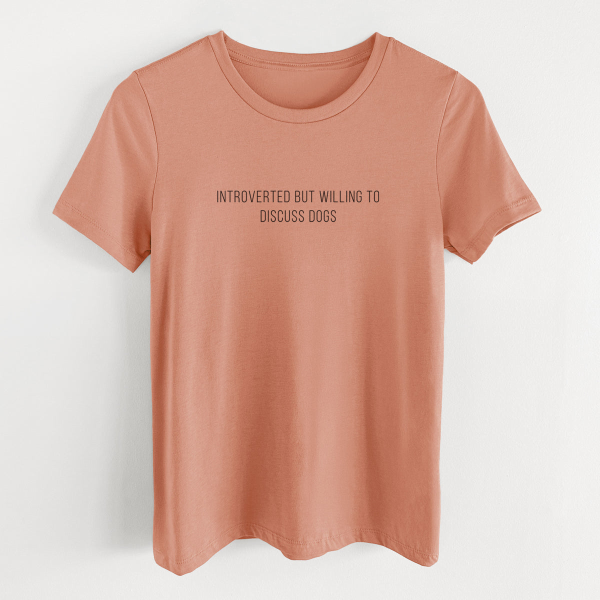 Introverted but Willing to Discuss Dogs - Women's Lightweight Relaxed Fit 100% Cotton Crewneck