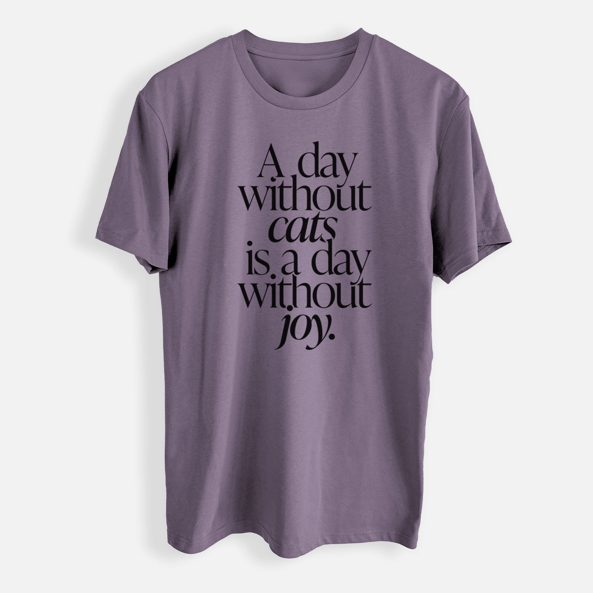 A day without Cats is a day without joy - Mens Everyday Staple Tee