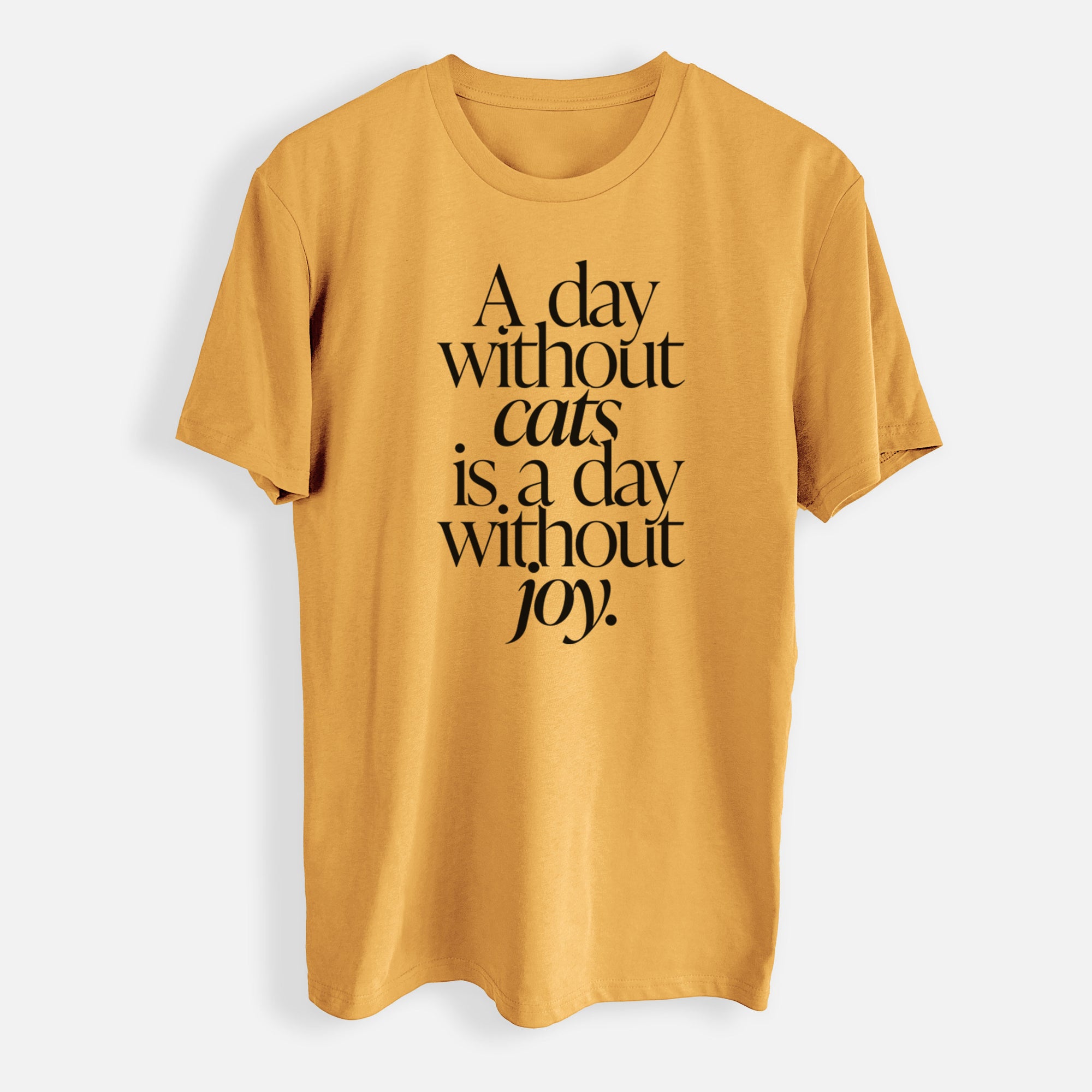 A day without Cats is a day without joy - Mens Everyday Staple Tee