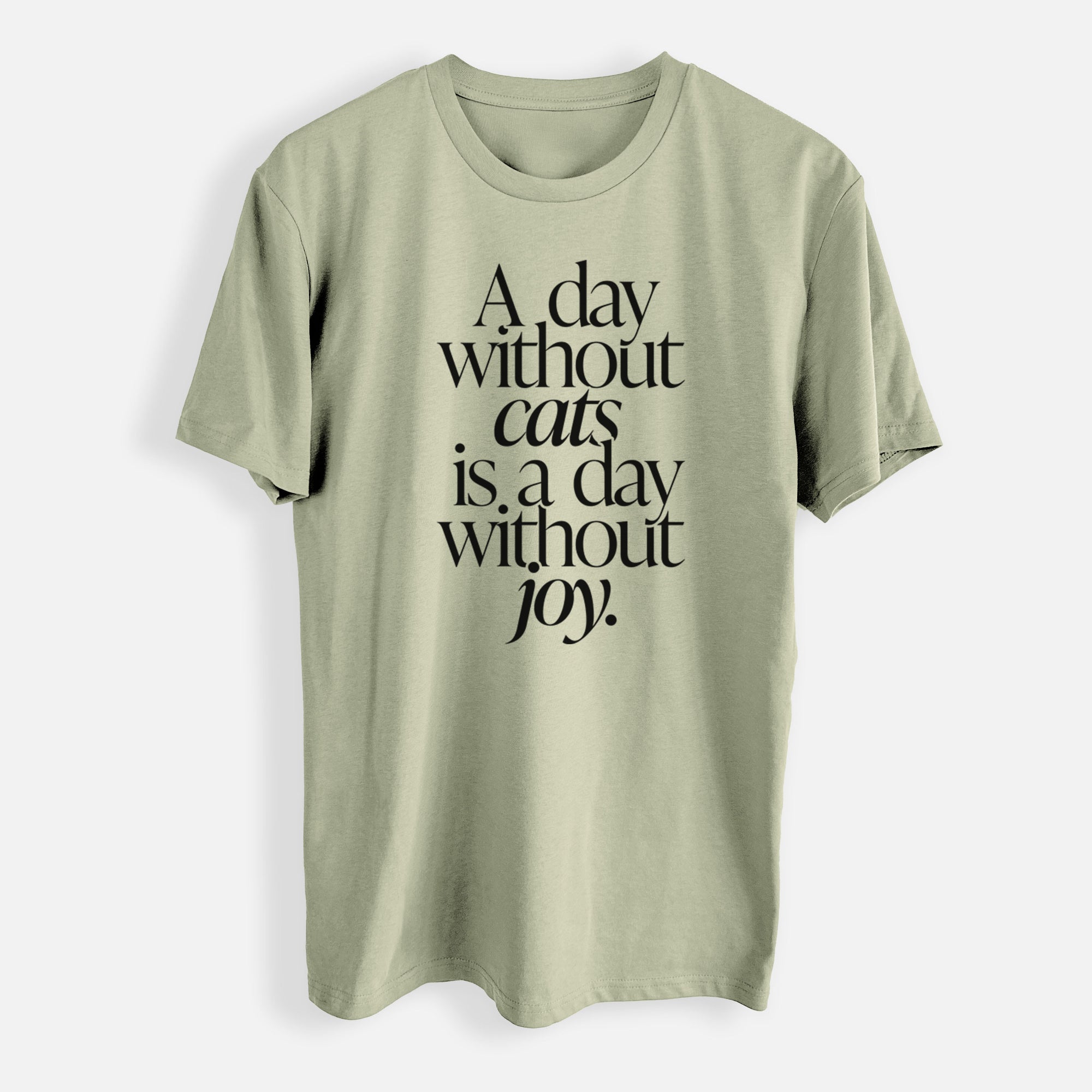 A day without Cats is a day without joy - Mens Everyday Staple Tee