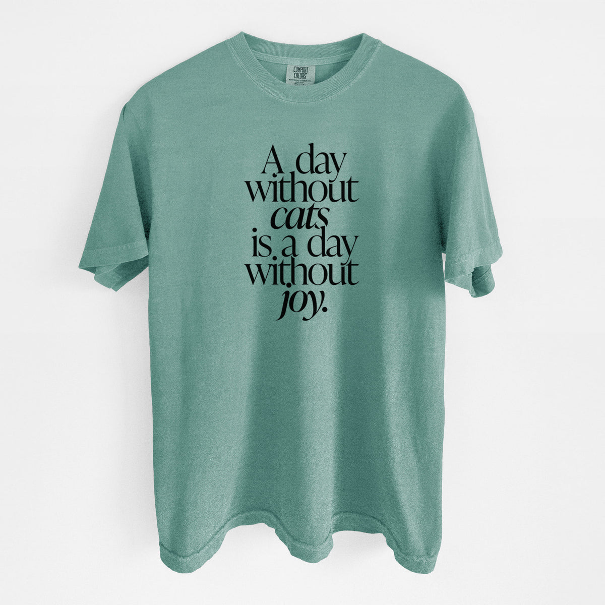 A day without Cats is a day without joy - Unisex Comfort Colors Garment-Dyed Heavyweight T-shirt in Reef Green